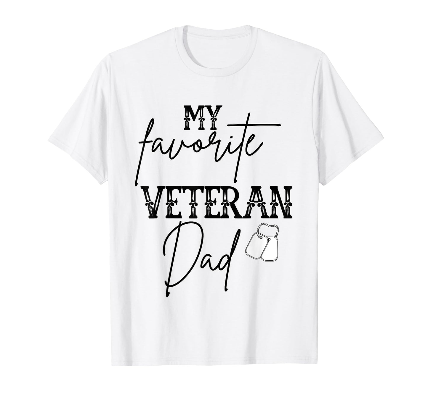 My Favorite Veteran Dad T-Shirt - Minimalist Print Unisex - T-Shirt, Sweatshirt, Hoodie