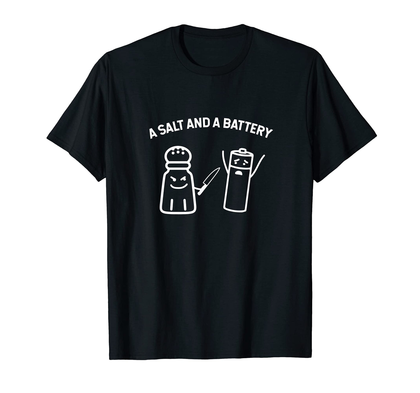 Salt And Battery Funny Crime Dad T-Shirt - Casual Everyday Wear Men Women - T-Shirt, Sweatshirt, Hoodie