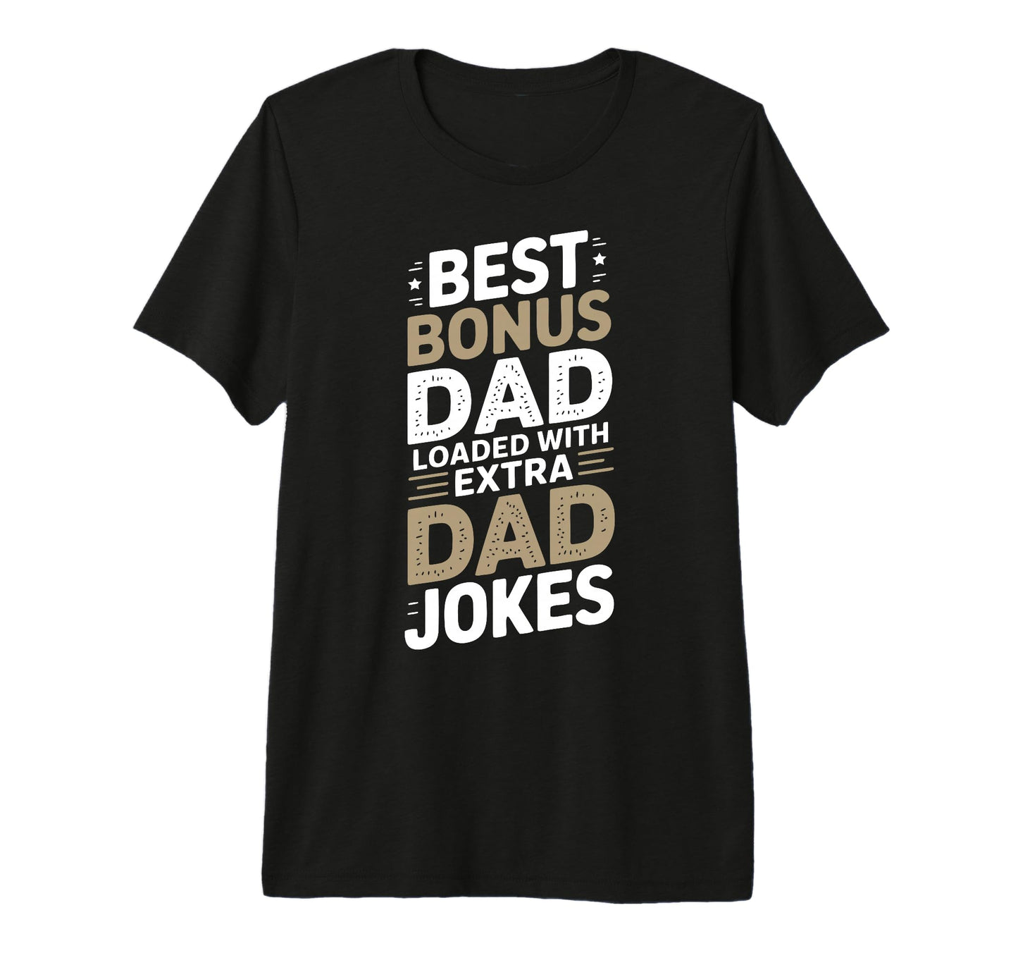 Funny Stepdad Bonus Dad Step Parent T-Shirt - Aesthetic Graphic for Adults - T-Shirt, Sweatshirt, Hoodie