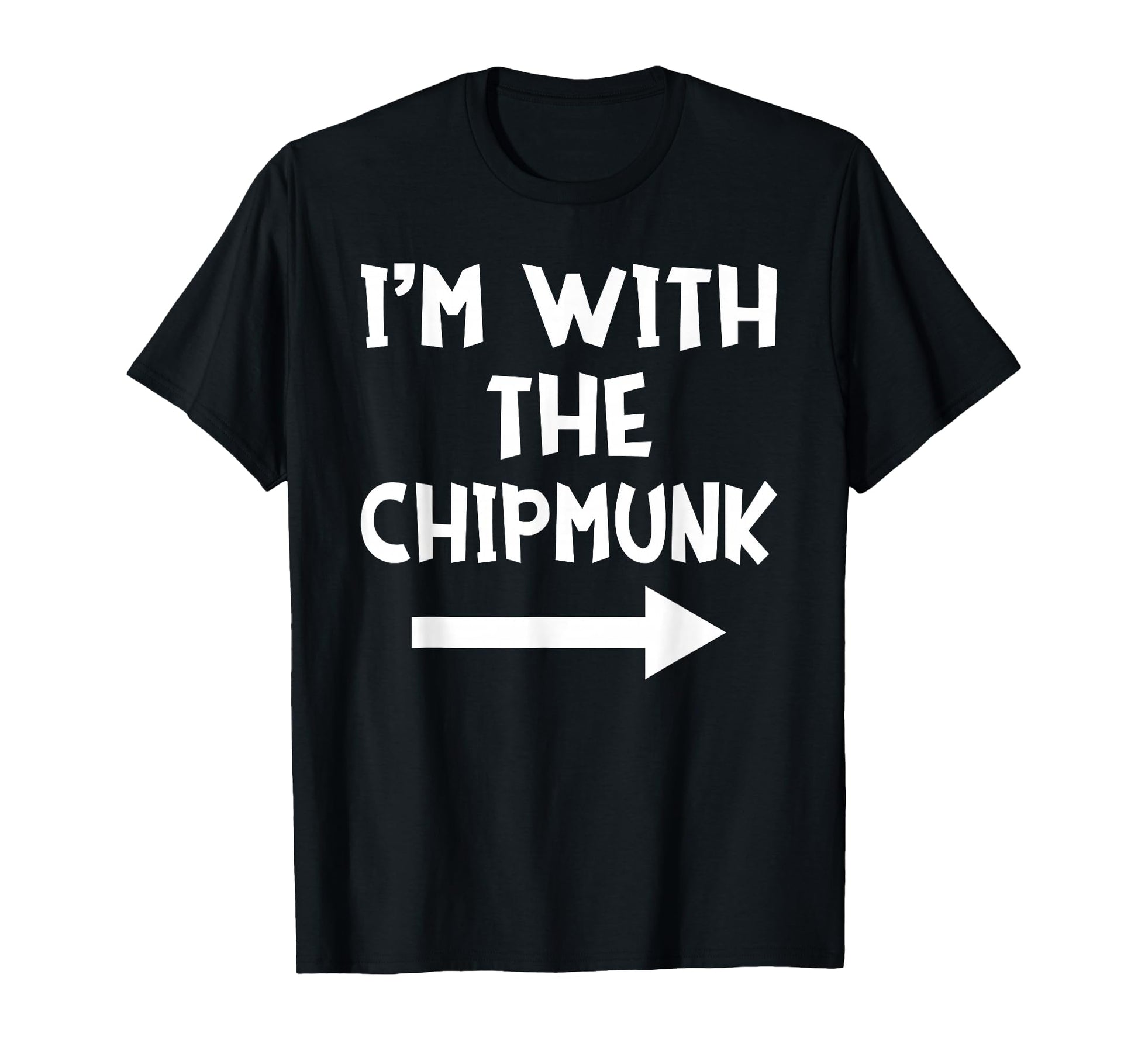 Im Chipmunk Matching Couple Halloween T-Shirt - Novelty Apparel Men Women - T-Shirt, Sweatshirt, Hoodie