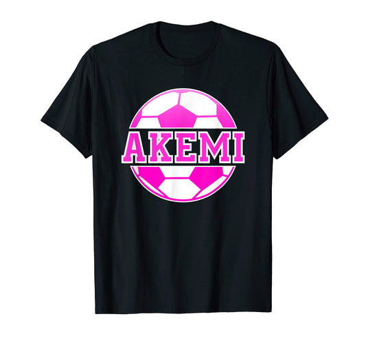 Akemi Name Soccer Play Football Sports T-Shirt - Novelty Apparel Men Women - T-Shirt, Sweatshirt, Hoodie