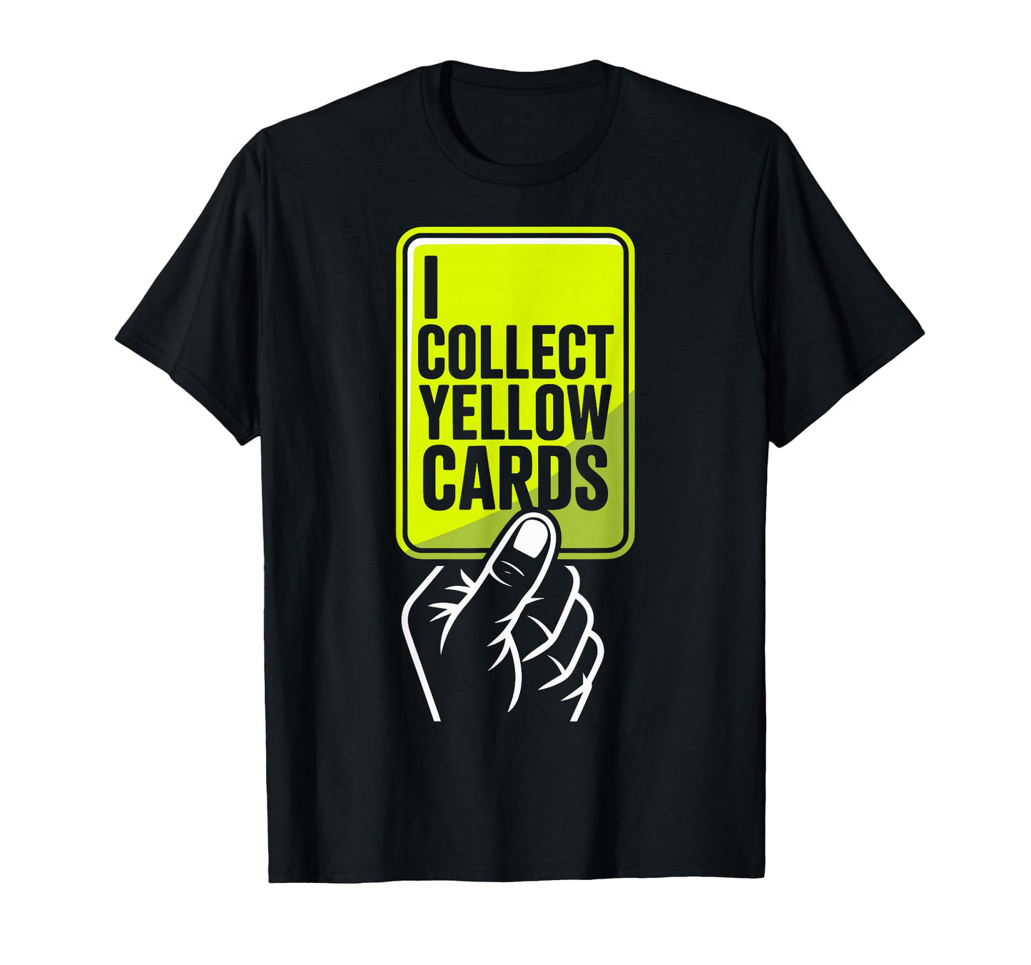 I Collect Yellow Cards Soccer Player T-Shirt - Minimalist Print for Adults - T-Shirt, Sweatshirt, Hoodie