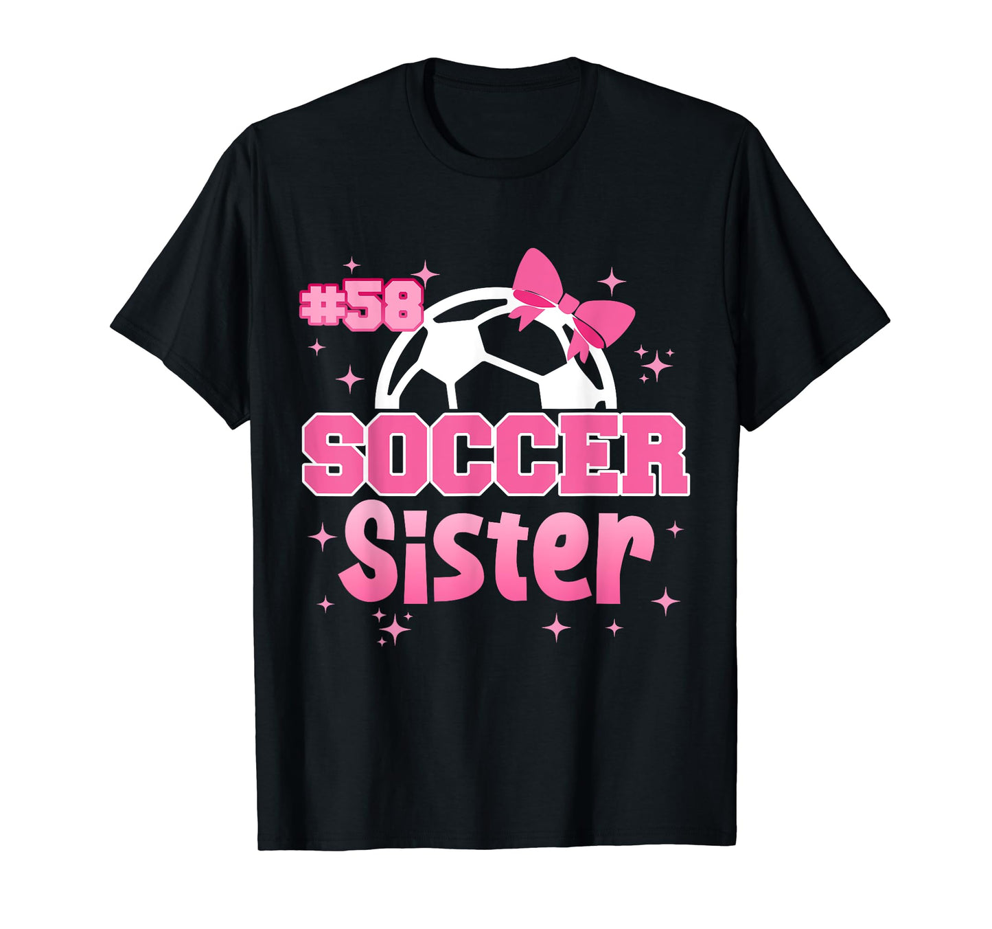 Soccer Sister Custom Soccer T-Shirt - Casual Everyday Wear for Adults - T-Shirt, Sweatshirt, Hoodie