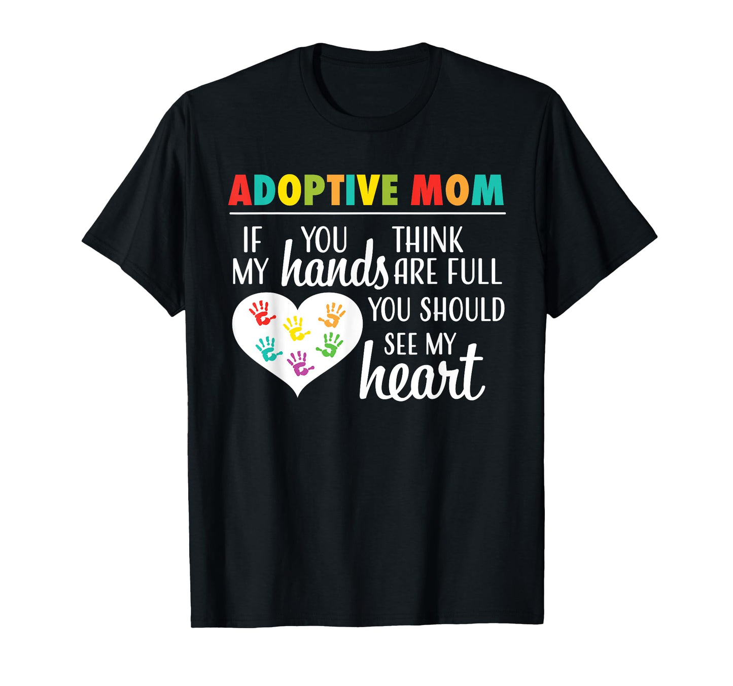 Adoptive Mom Heart Adoption Gift T-Shirt - Casual Everyday Wear Men Women - T-Shirt, Sweatshirt, Hoodie