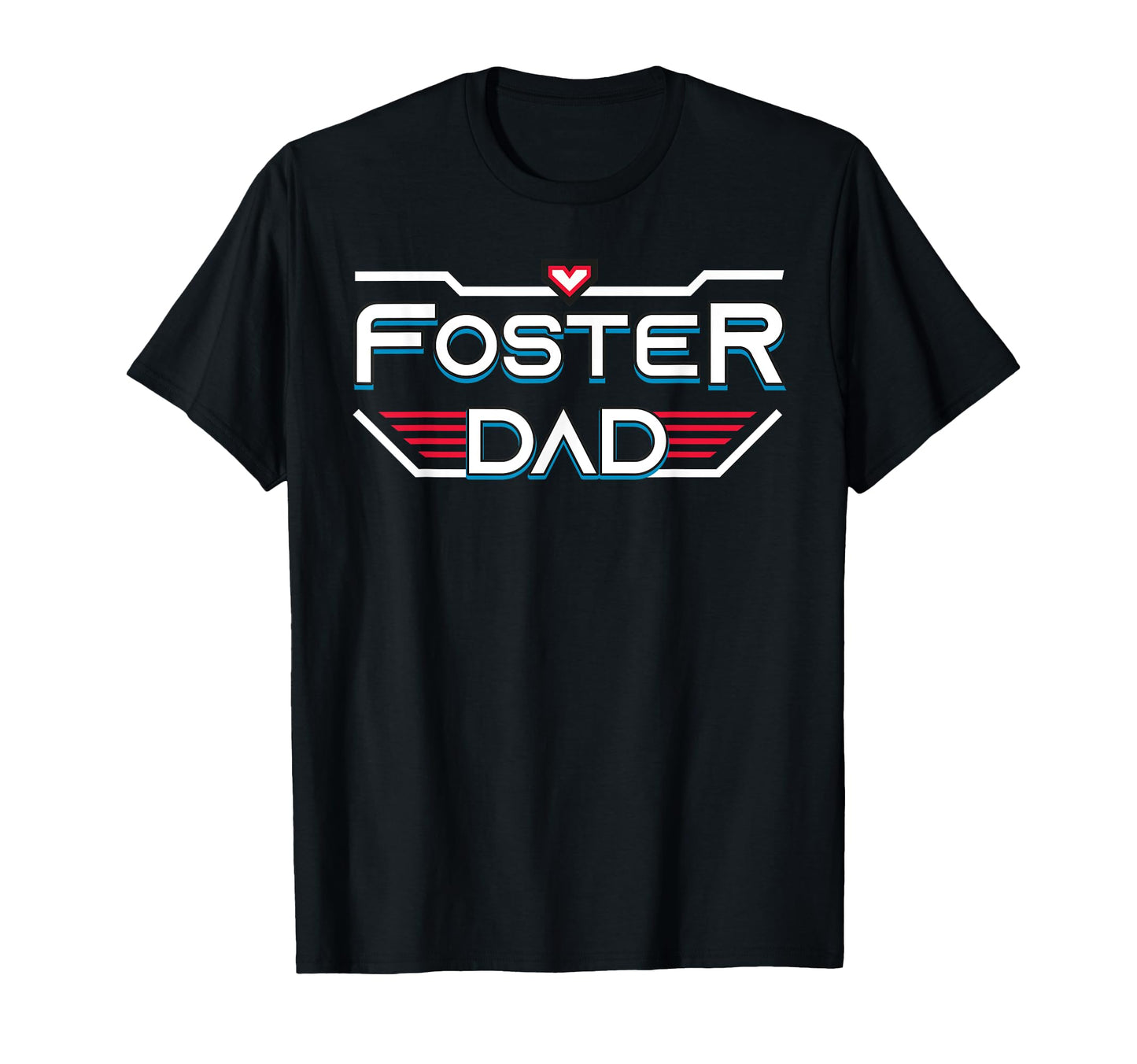 Foster Dad Gifts T-Shirt - Aesthetic Graphic for Adults - T-Shirt, Sweatshirt, Hoodie