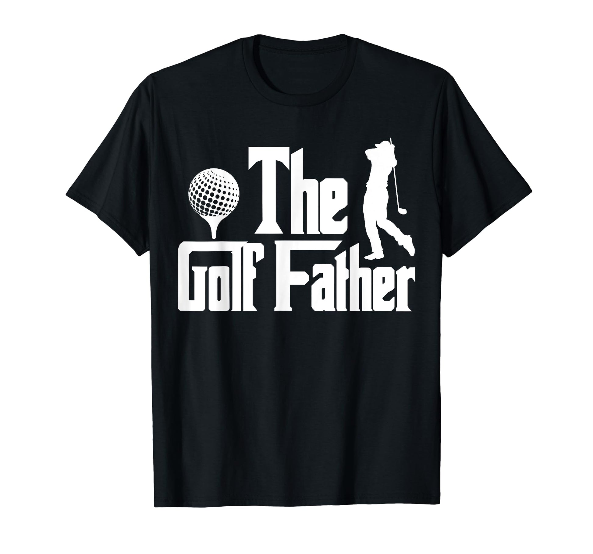 Dad Golf Father Funny Dad Fathers Day T-Shirt - Graphic Print Men Women - T-Shirt, Sweatshirt, Hoodie