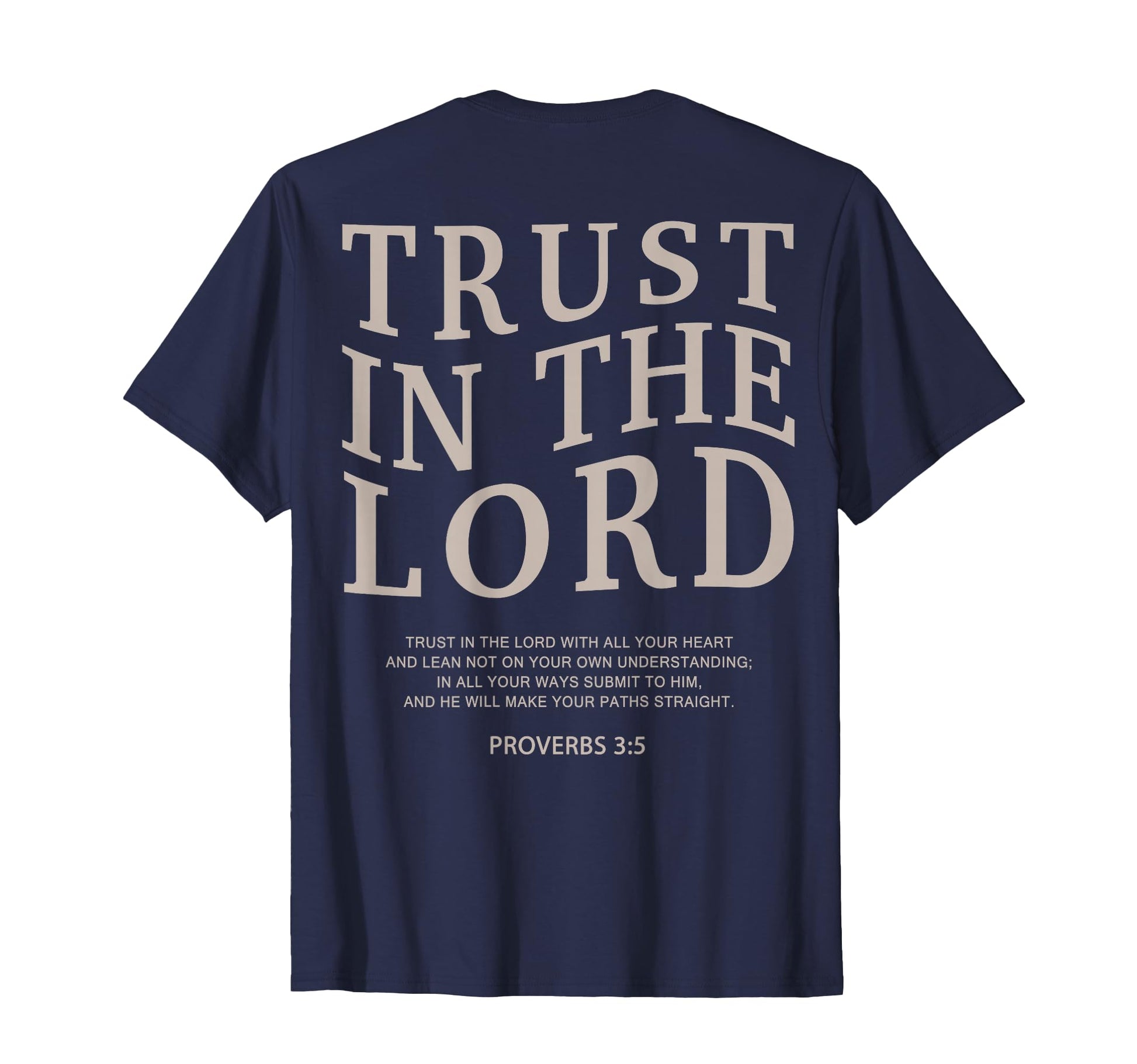 Trust Lord Back Christian Bible Verse T-Shirt - Fun Novelty Design Unisex - T-Shirt, Sweatshirt, Hoodie