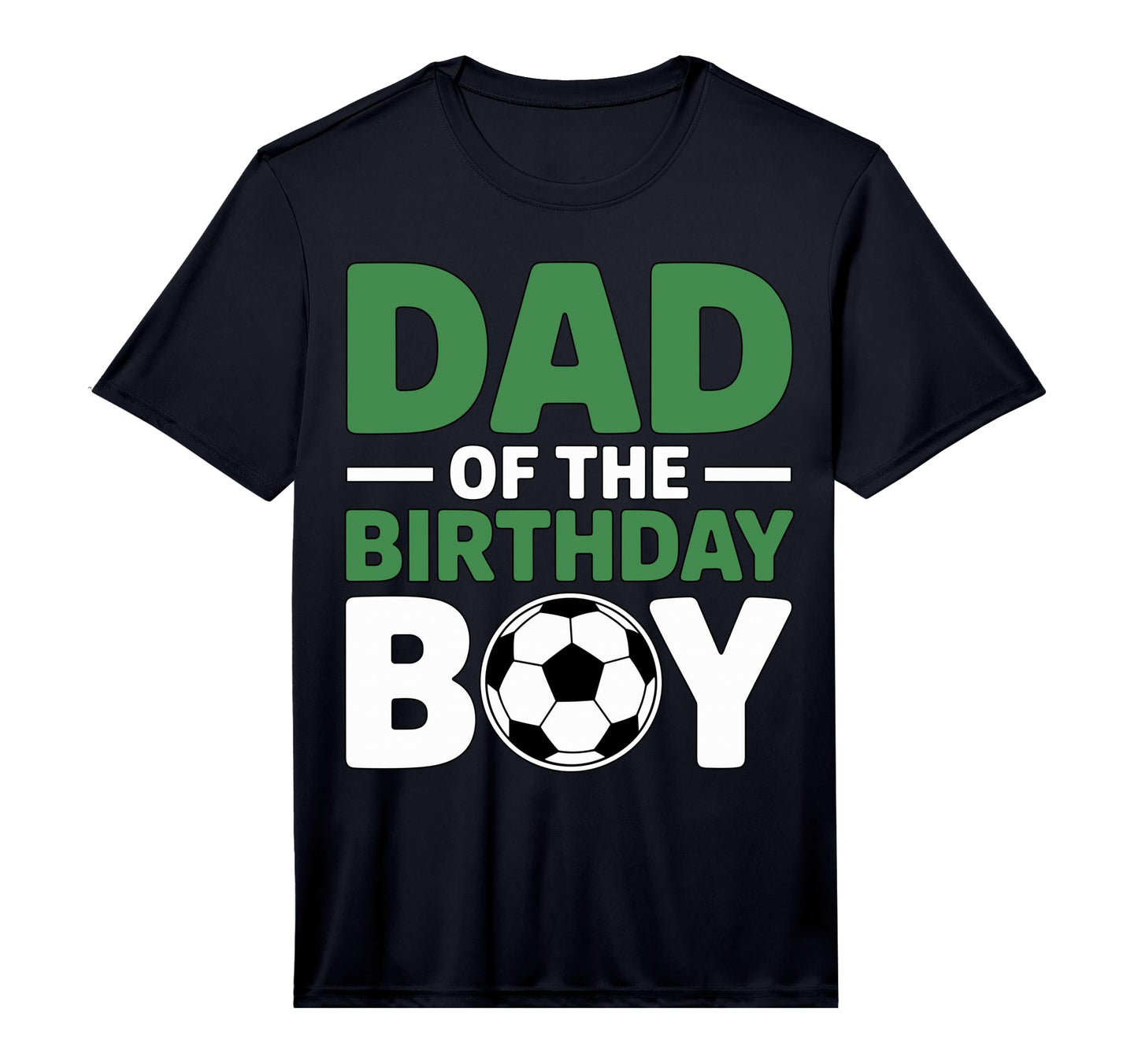 Mens Dad Birthday Soccer Performance T-Shirt - Minimalist Print for Adults - T-Shirt, Sweatshirt, Hoodie