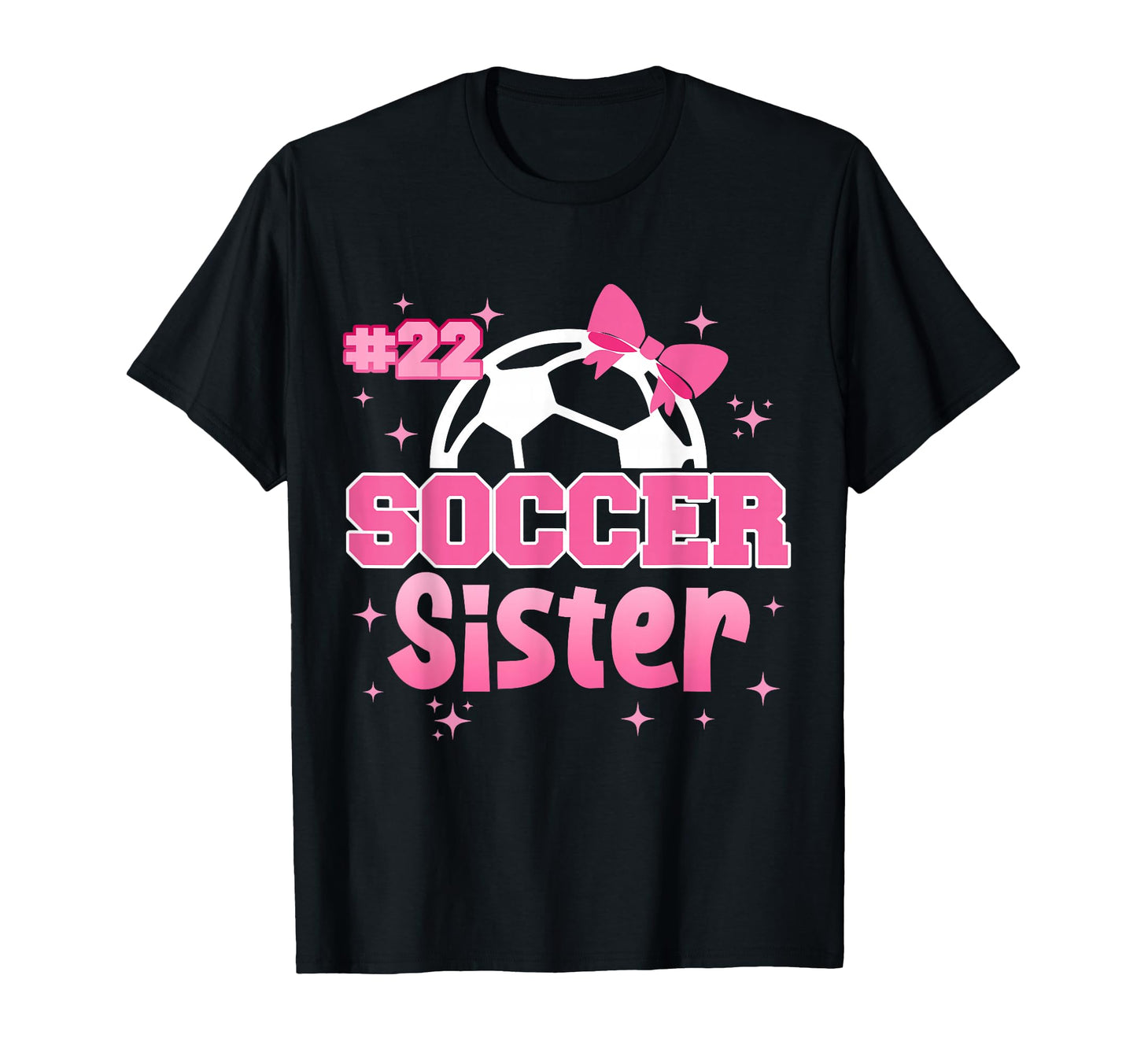 Soccer Sister Custom Soccer Player Number T-Shirt - Trendy Graphic Unisex - T-Shirt, Sweatshirt, Hoodie
