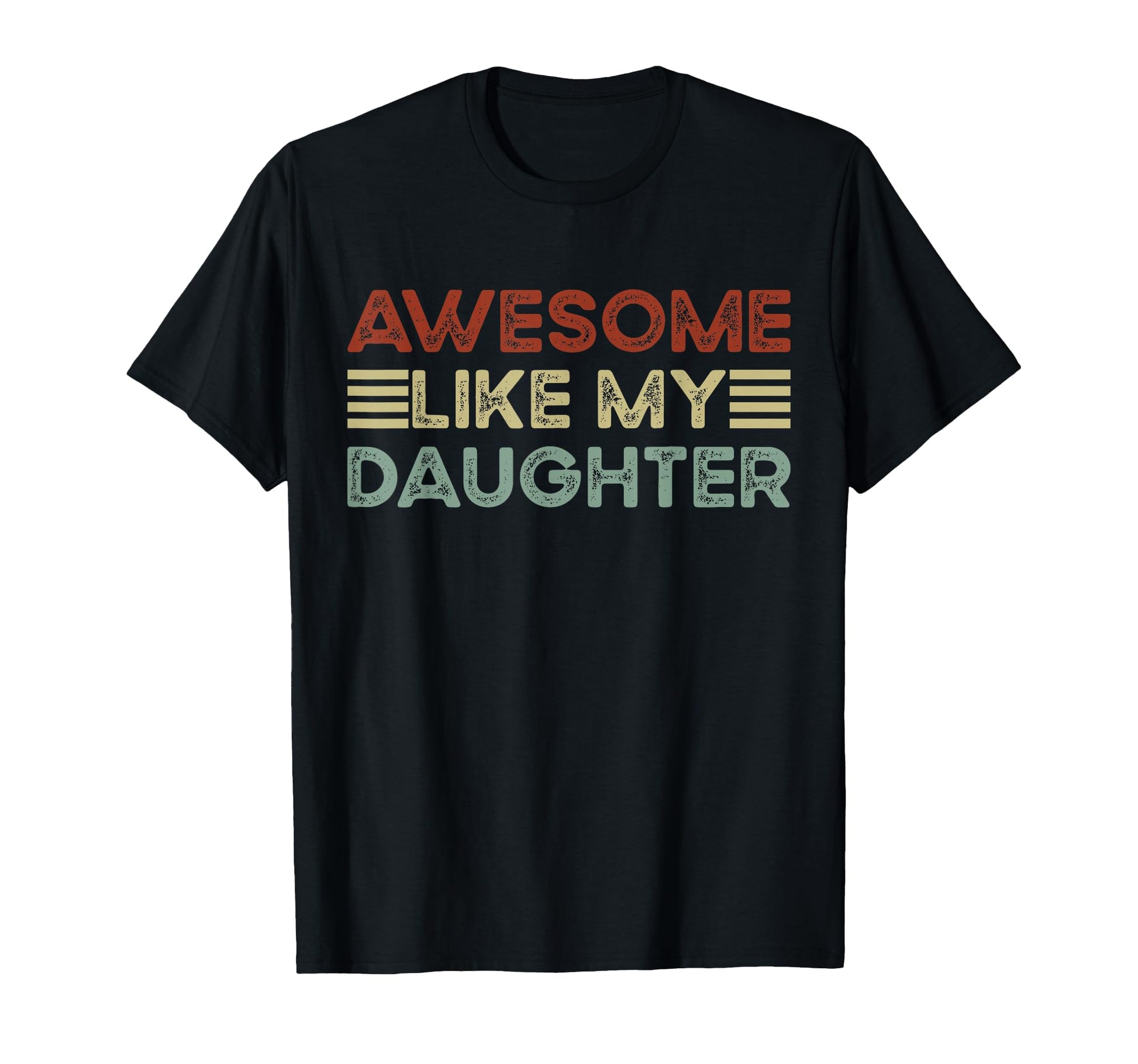 Funny Parents Day Awesome Like My T-Shirt - Unique Graphic Men Women - T-Shirt, Sweatshirt, Hoodie