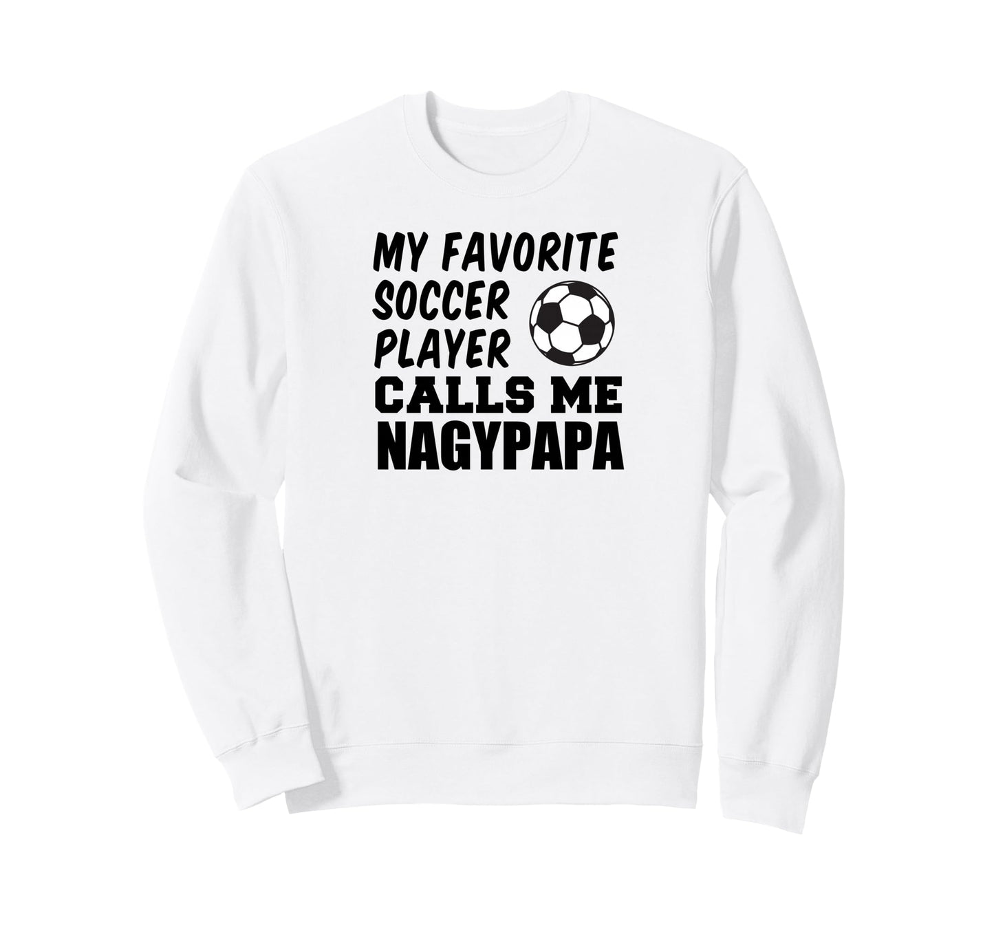 Favorite Soccer Player Calls Me Sweatshirt - Minimalist Print for Adults - T-Shirt, Sweatshirt, Hoodie