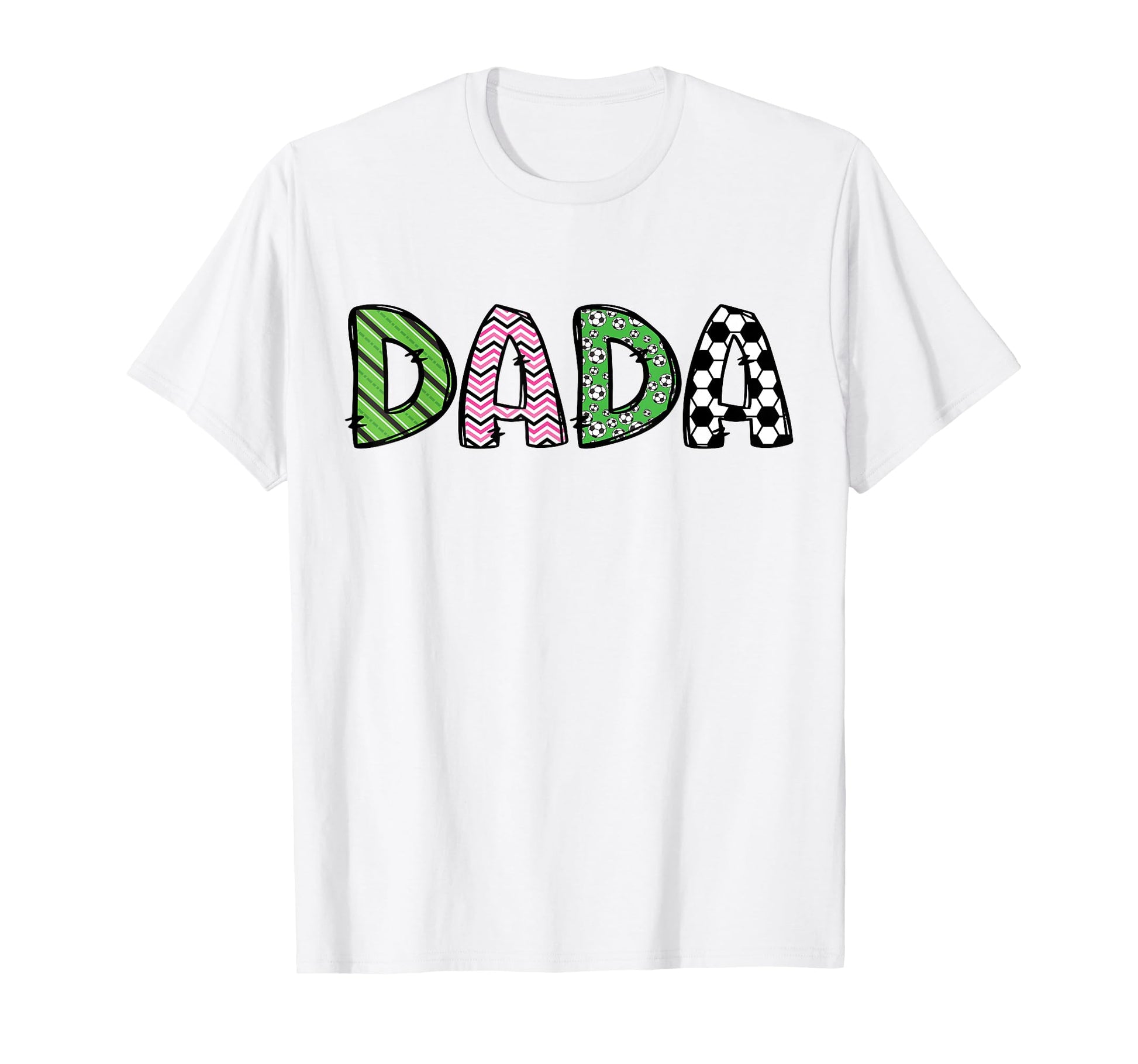 Soccer Dada Funny Soccer Birthday T-Shirt - Streetwear Style for Adults - T-Shirt, Sweatshirt, Hoodie