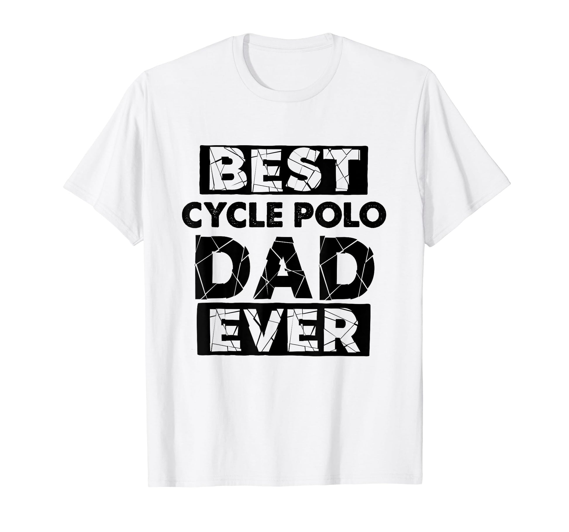 Dad Best Cycle Polo Dad Ever Funny Cycle T-Shirt - Streetwear Style Unisex - T-Shirt, Sweatshirt, Hoodie