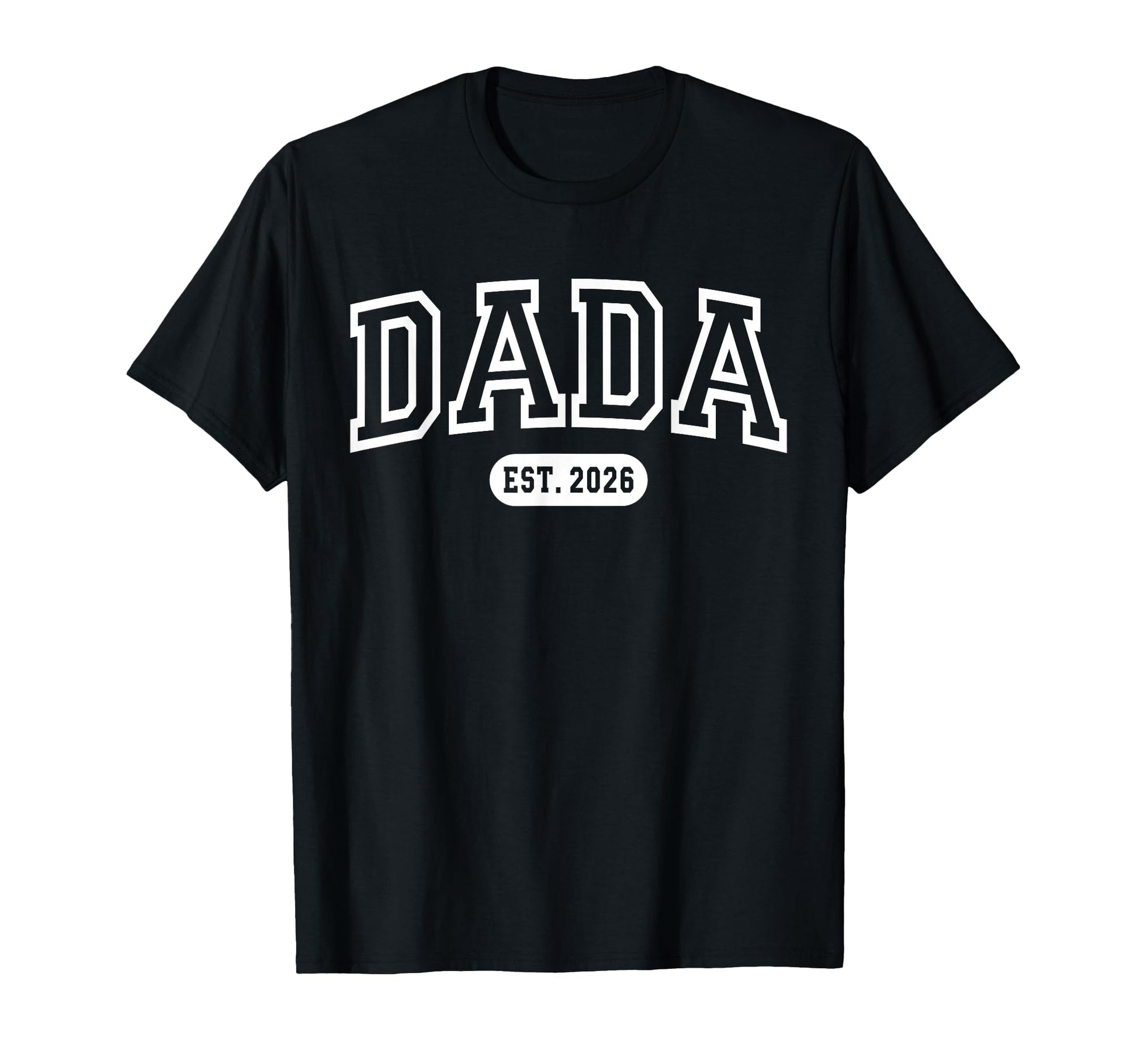 Promoted To Dada Est 2026 New Dad T-Shirt - Custom Art Print for Adults - T-Shirt, Sweatshirt, Hoodie