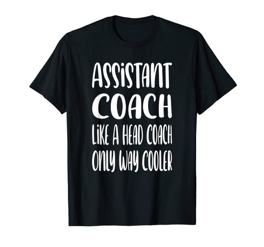 Assistant Coach Funny Sports Coaching T-Shirt - Minimalist Print Men Women - T-Shirt, Sweatshirt, Hoodie
