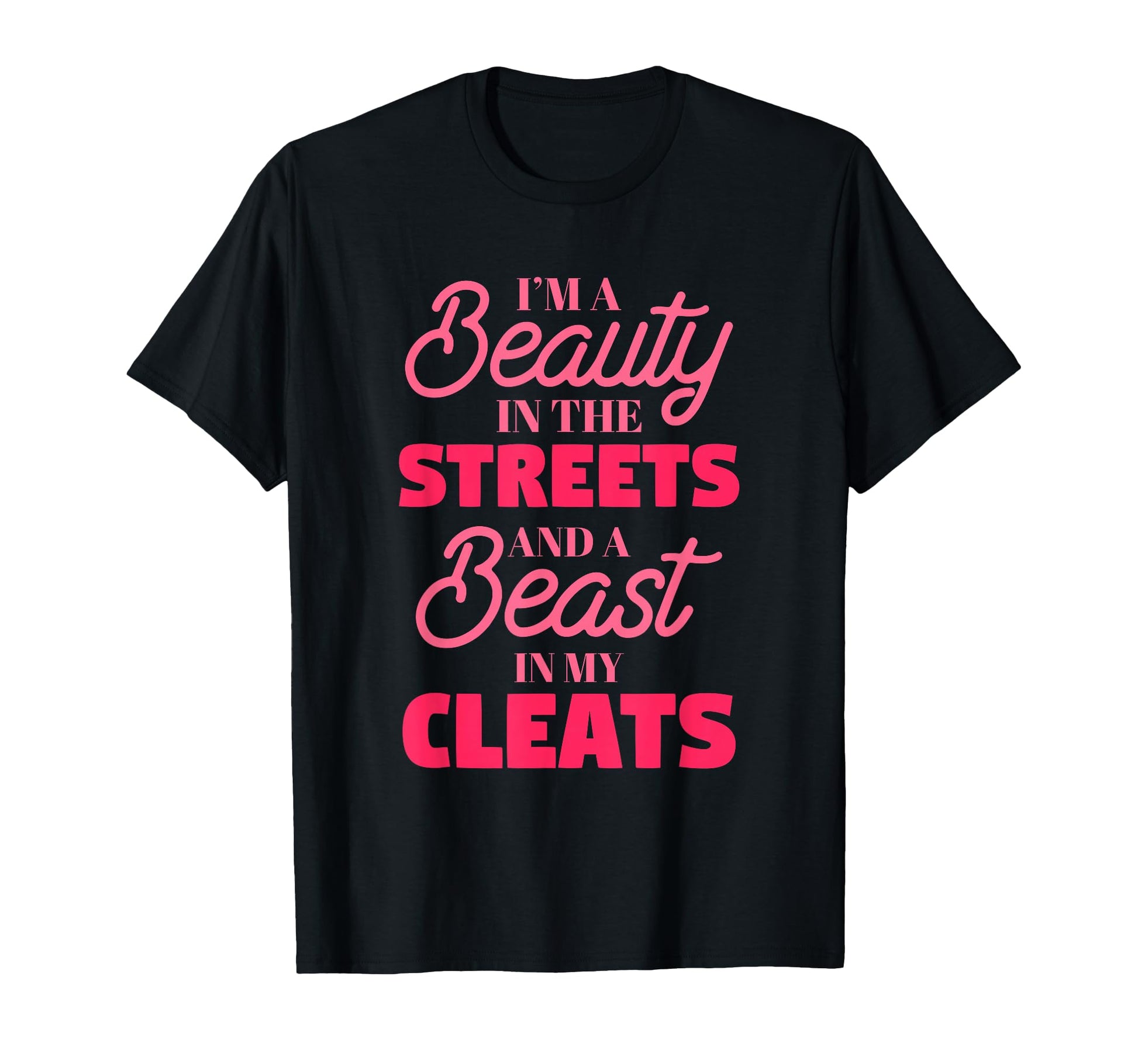 Im Beauty Streets Gift Soccer Player T-Shirt - Casual Everyday Wear Unisex - T-Shirt, Sweatshirt, Hoodie
