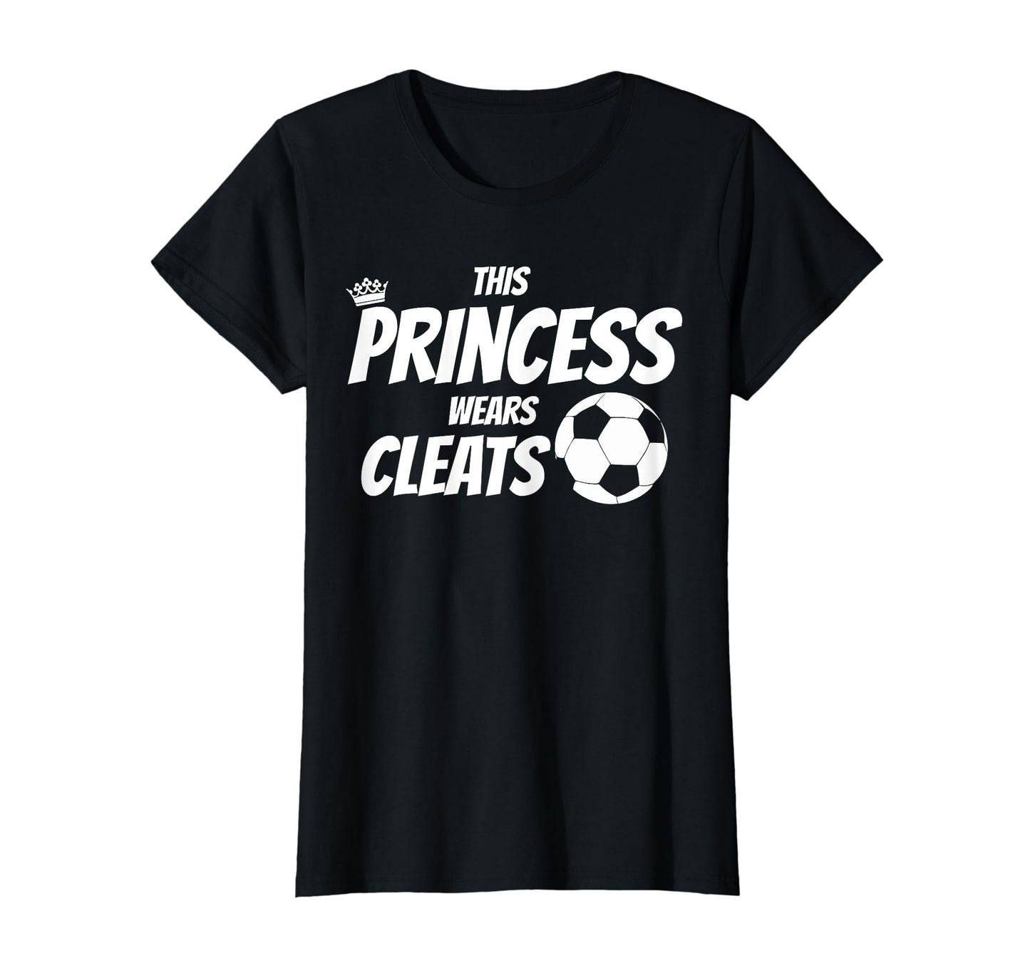 Womens This Princess Wears Cleats Soccer T-Shirt - Minimalist Print Unisex - T-Shirt, Sweatshirt, Hoodie