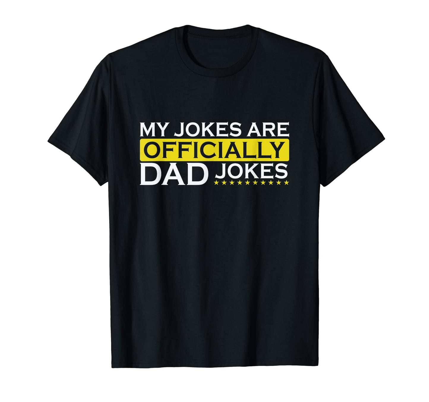 My Jokes Are Officially Dad Jokes T-Shirt - Graphic Print for Adults - T-Shirt, Sweatshirt, Hoodie