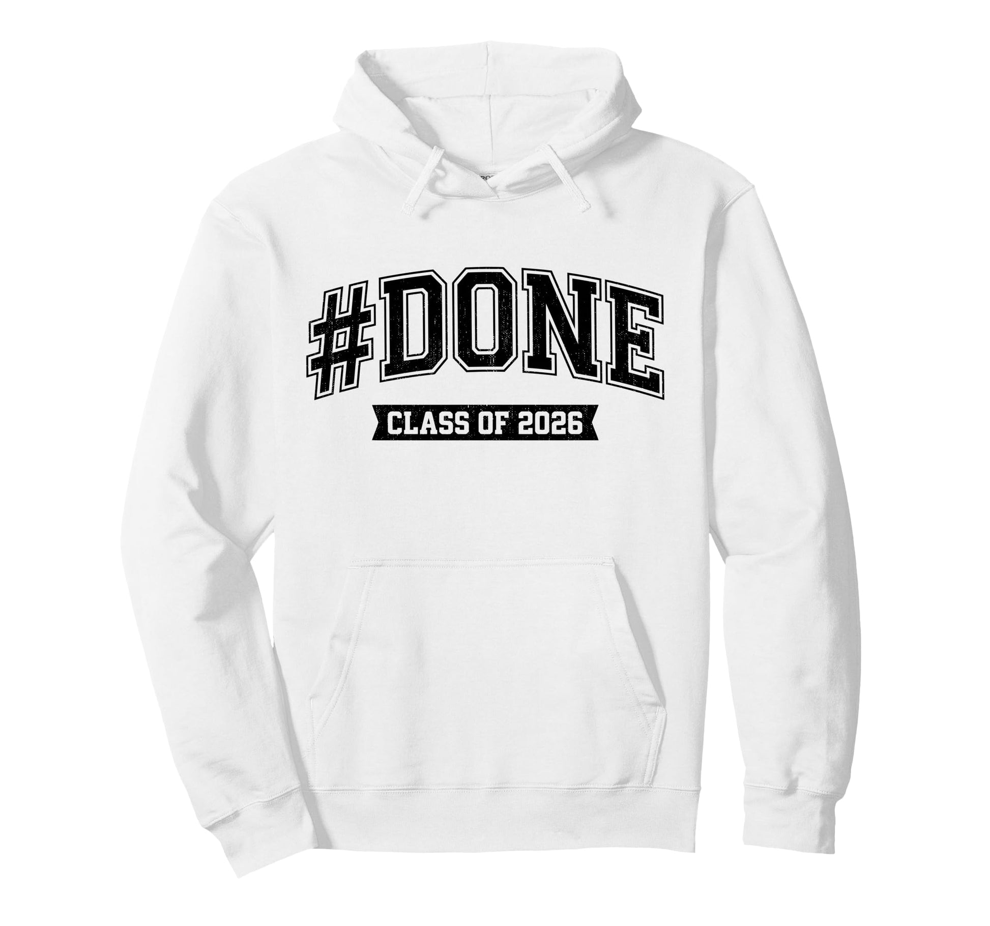 Done Class 2026 Graduate Funny 2026 Hoodie - Fun Novelty Design Men Women - T-Shirt, Sweatshirt, Hoodie
