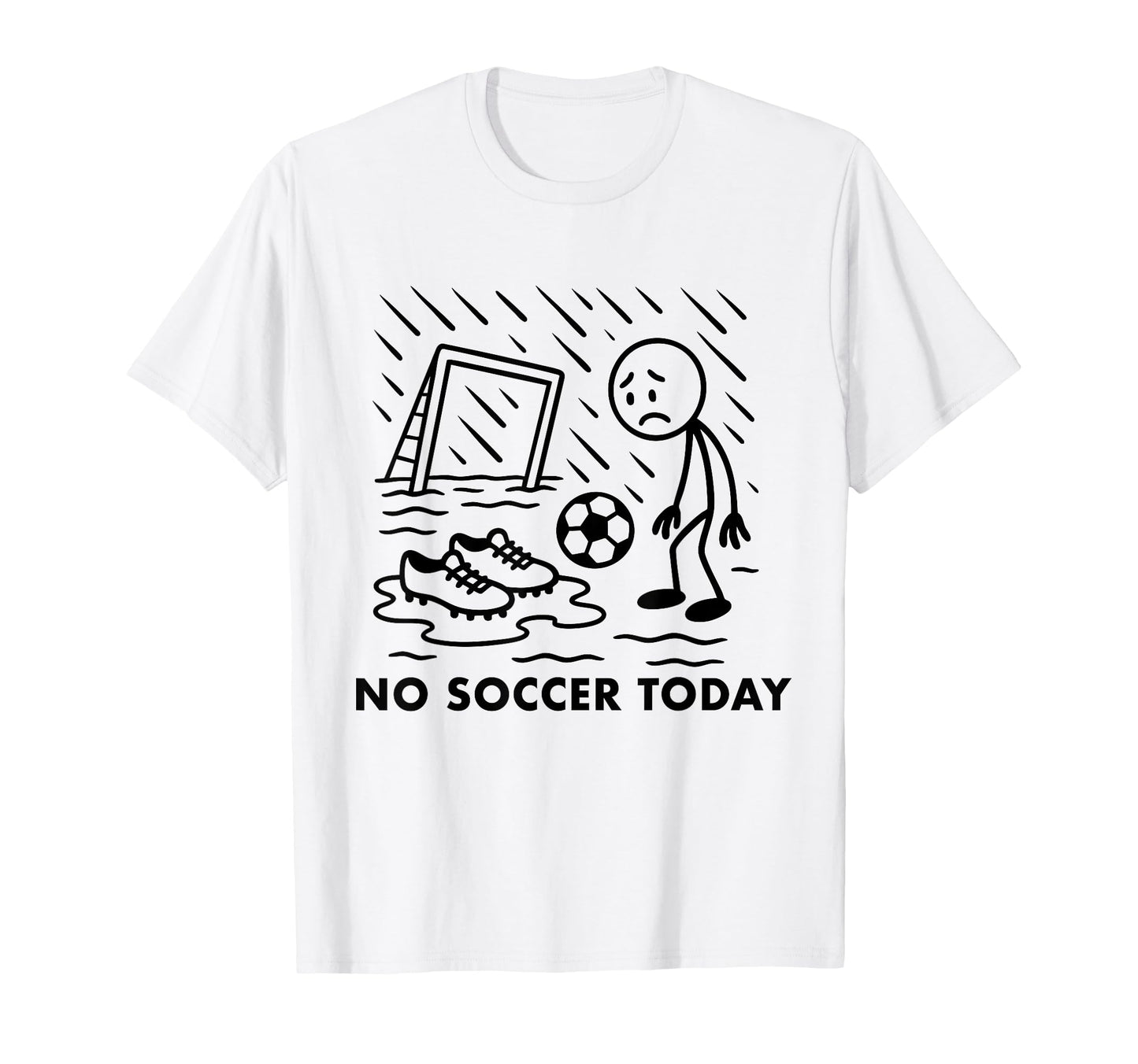 No Soccer Today Funny Soccer Player T-Shirt - Aesthetic Graphic Unisex - T-Shirt, Sweatshirt, Hoodie