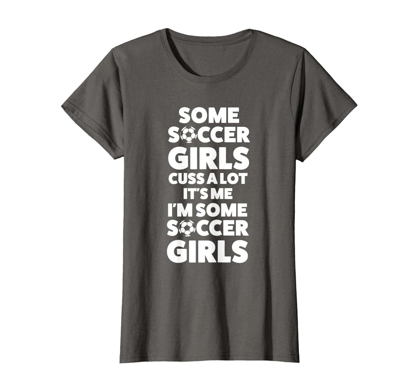 Womens Some Soccer Cuss Lot Its T-Shirt - Casual Everyday Wear Men Women - T-Shirt, Sweatshirt, Hoodie