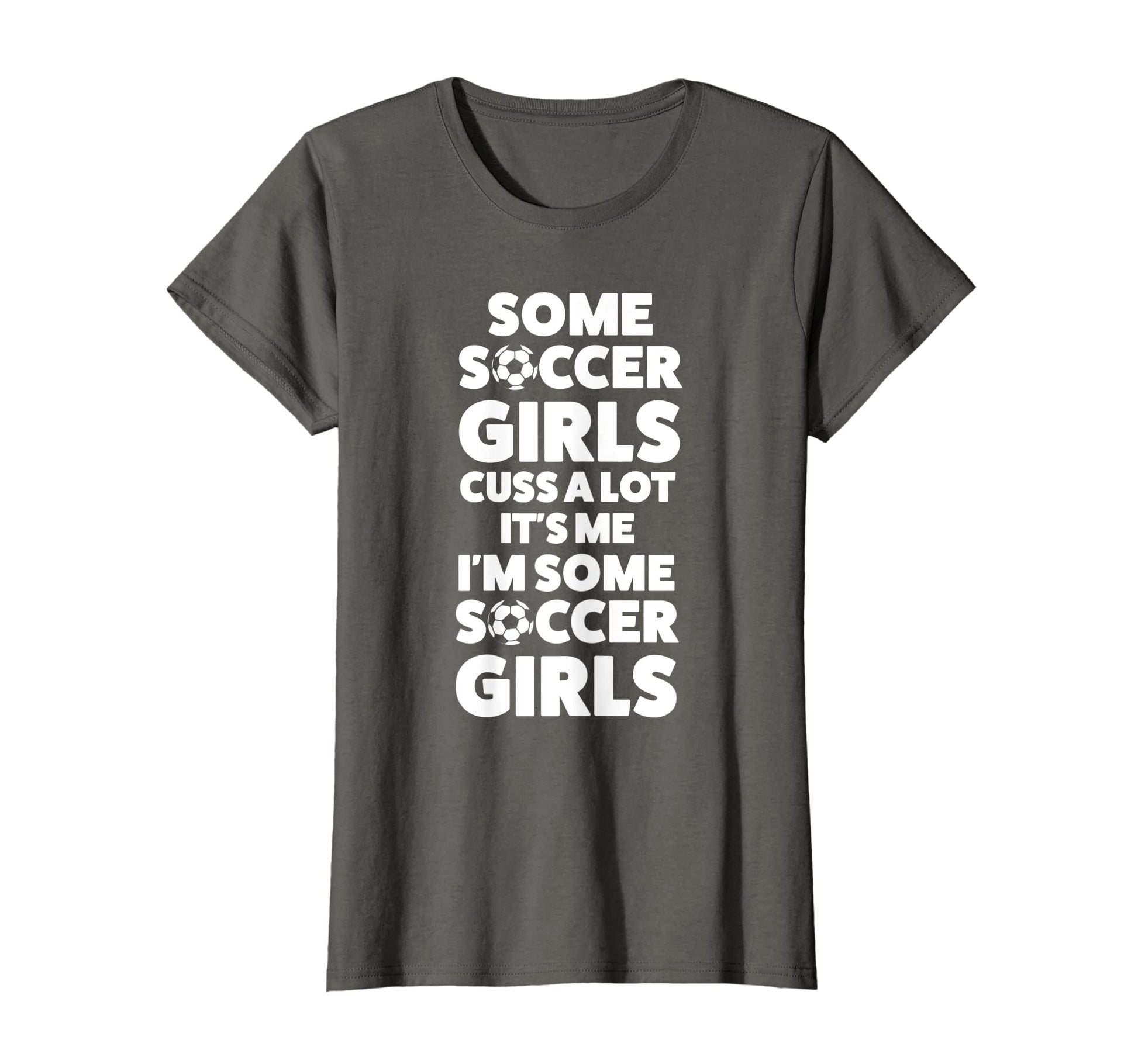 Womens Some Soccer Cuss Lot Its T-Shirt - Casual Everyday Wear Men Women - T-Shirt, Sweatshirt, Hoodie