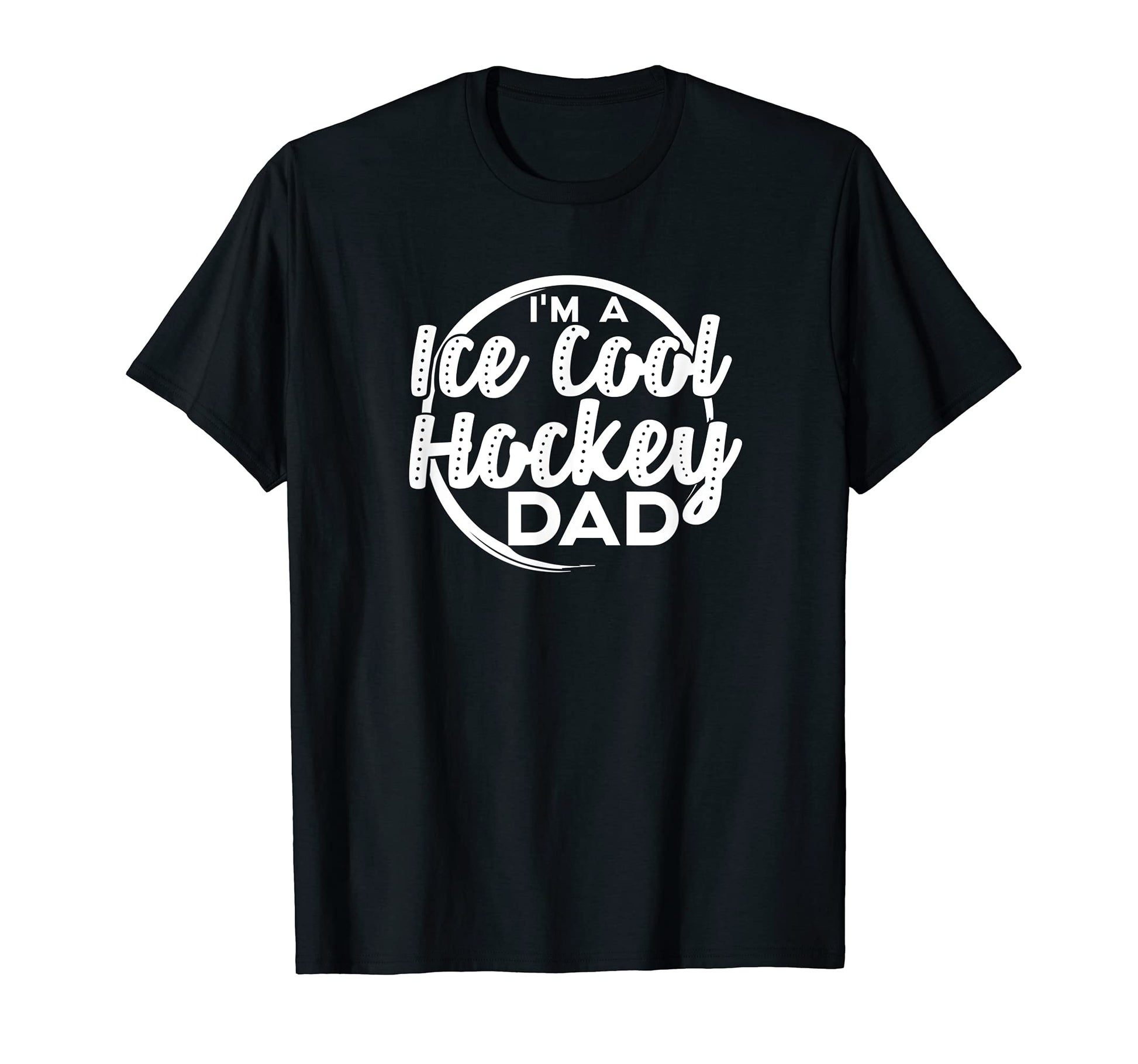 Mens Im Ice Hockey Dad Funny Pun Joke T-Shirt - Trendy Graphic Unisex - T-Shirt, Sweatshirt, Hoodie