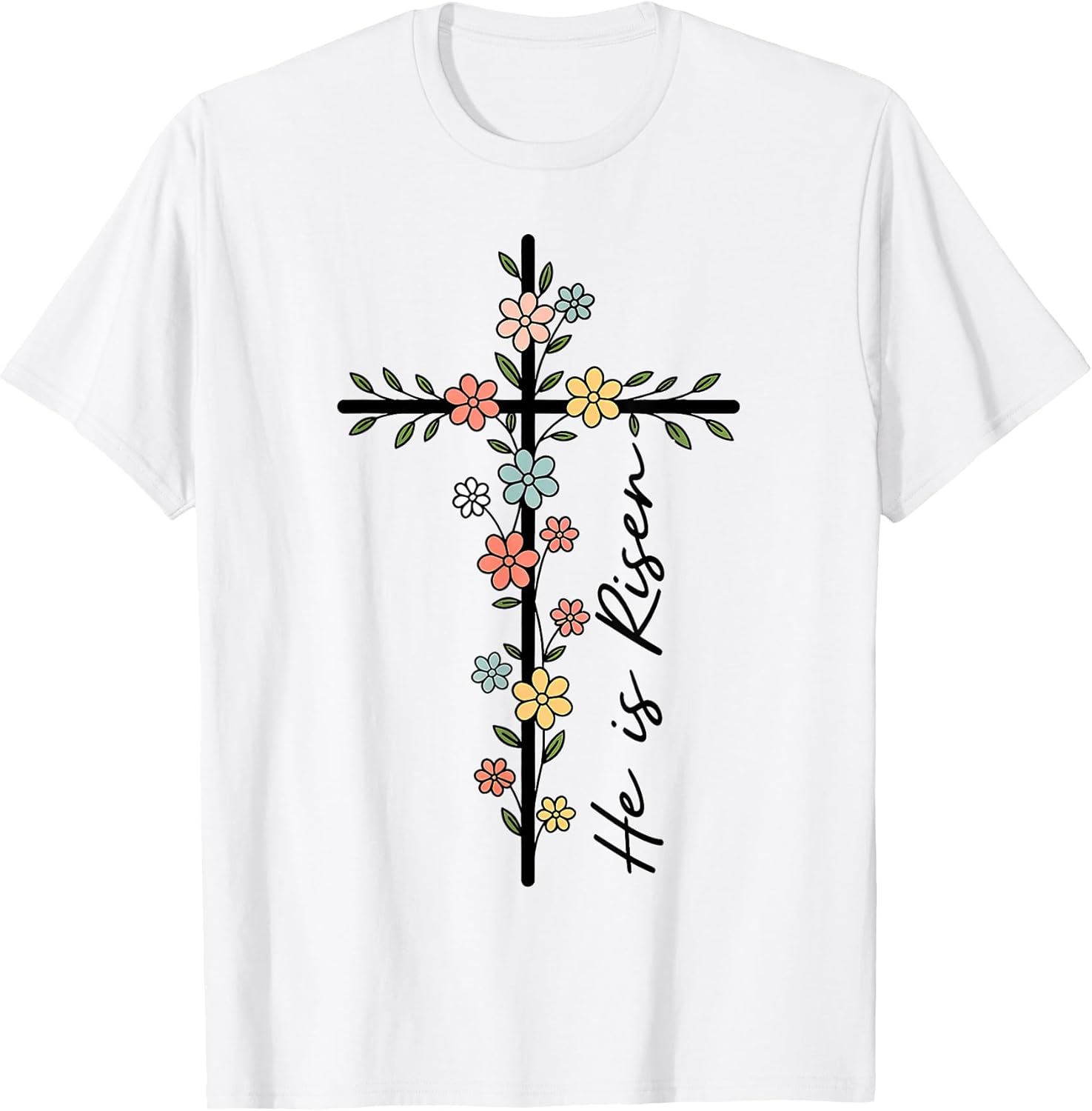 He Is Risen Floral t -shir t Unisex T-shirt, Sweatshirt, Hoodie, Long Sleeve Tee - T-Shirt, Sweatshirt, Hoodie
