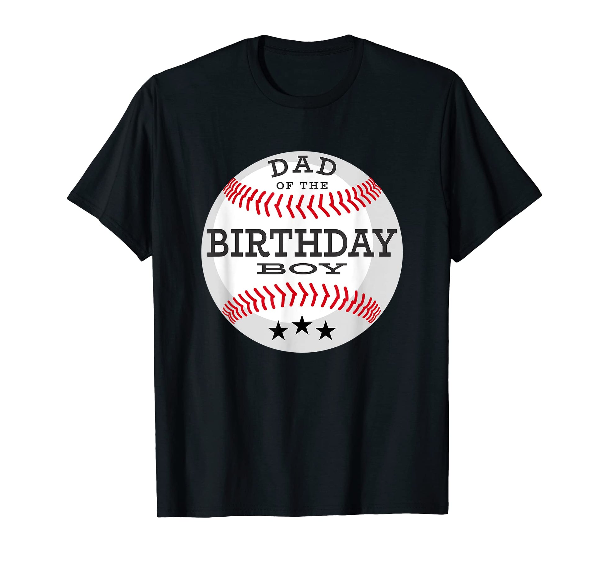Mens Baseball Birthday Party Dad T-Shirt - Casual Everyday Wear Unisex - T-Shirt, Sweatshirt, Hoodie