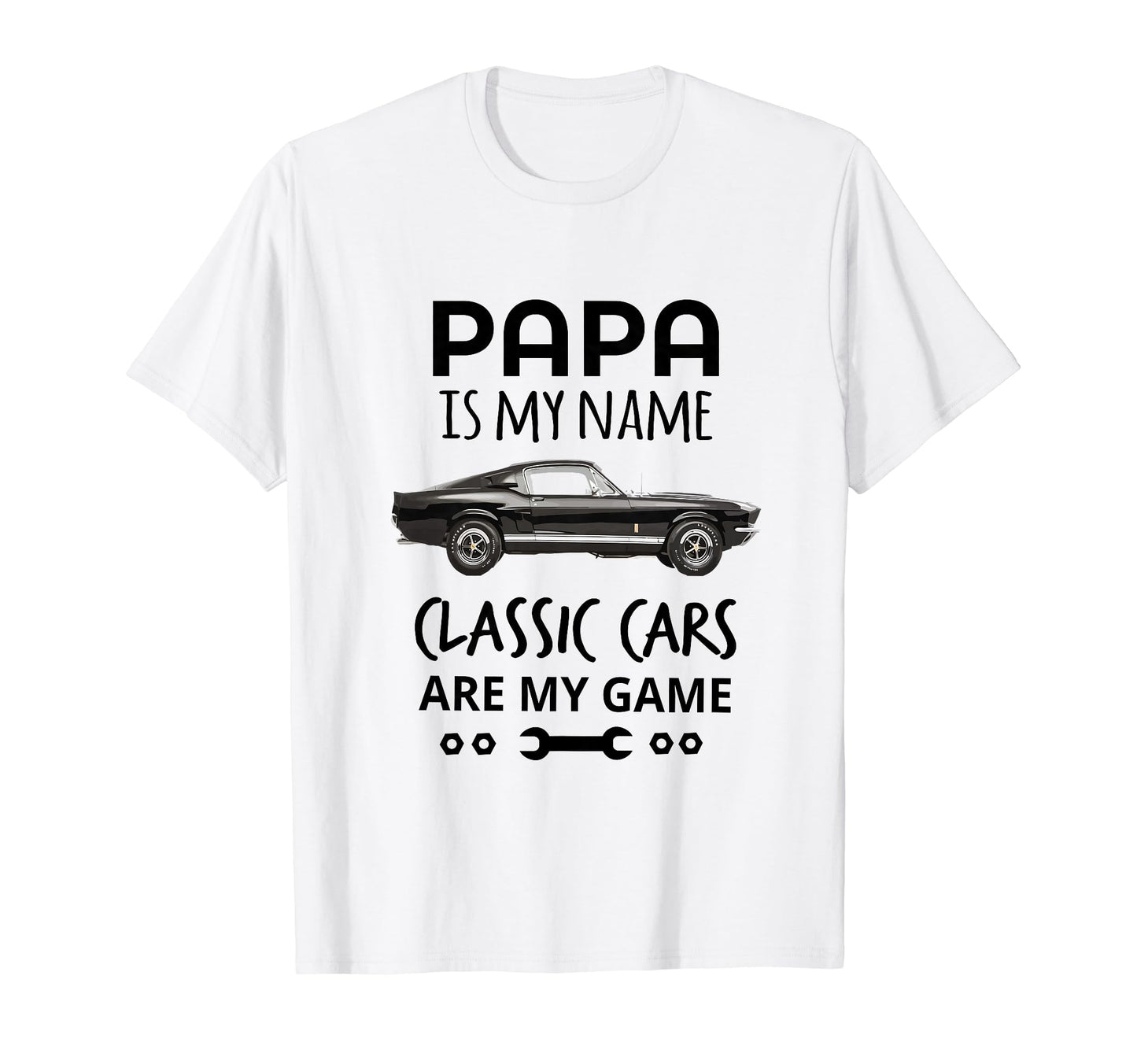 Funny Papa Is My Name Cars Are My Game T-Shirt - Streetwear Style Unisex - T-Shirt, Sweatshirt, Hoodie