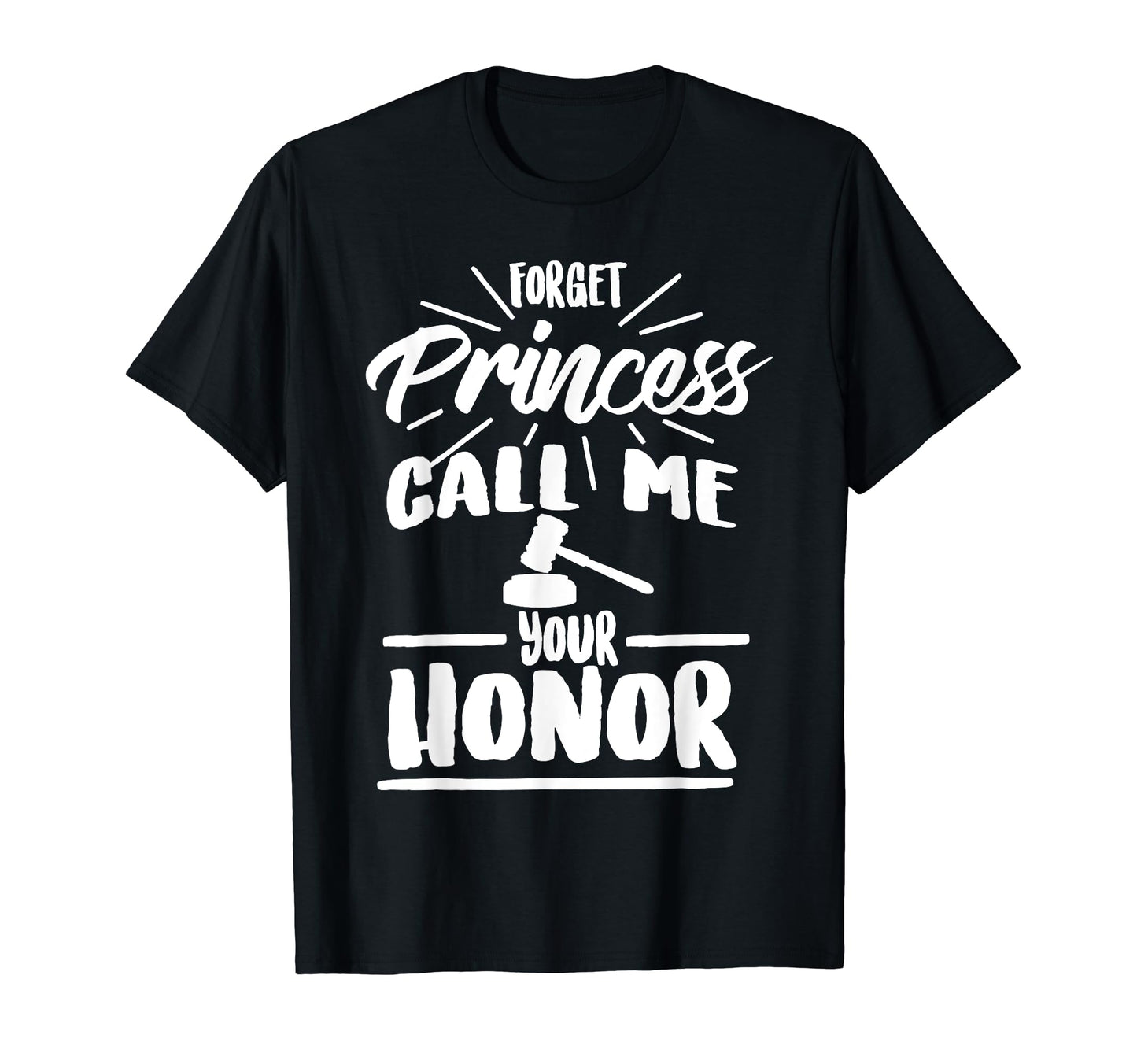 Forget Princess Call Me Your T-Shirt - Casual Everyday Wear for Adults - T-Shirt, Sweatshirt, Hoodie
