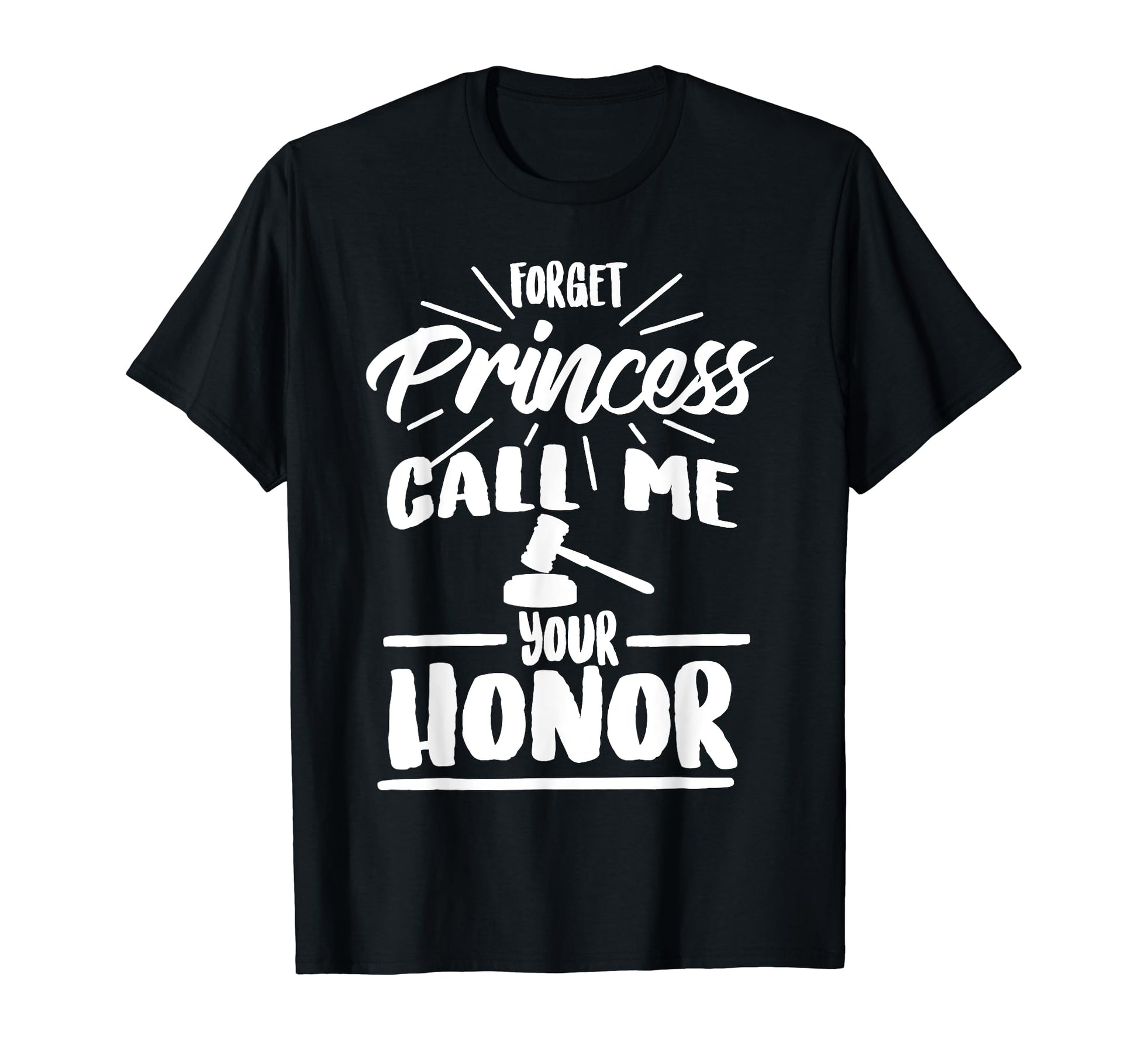 Forget Princess Call Me Your T-Shirt - Casual Everyday Wear for Adults - T-Shirt, Sweatshirt, Hoodie