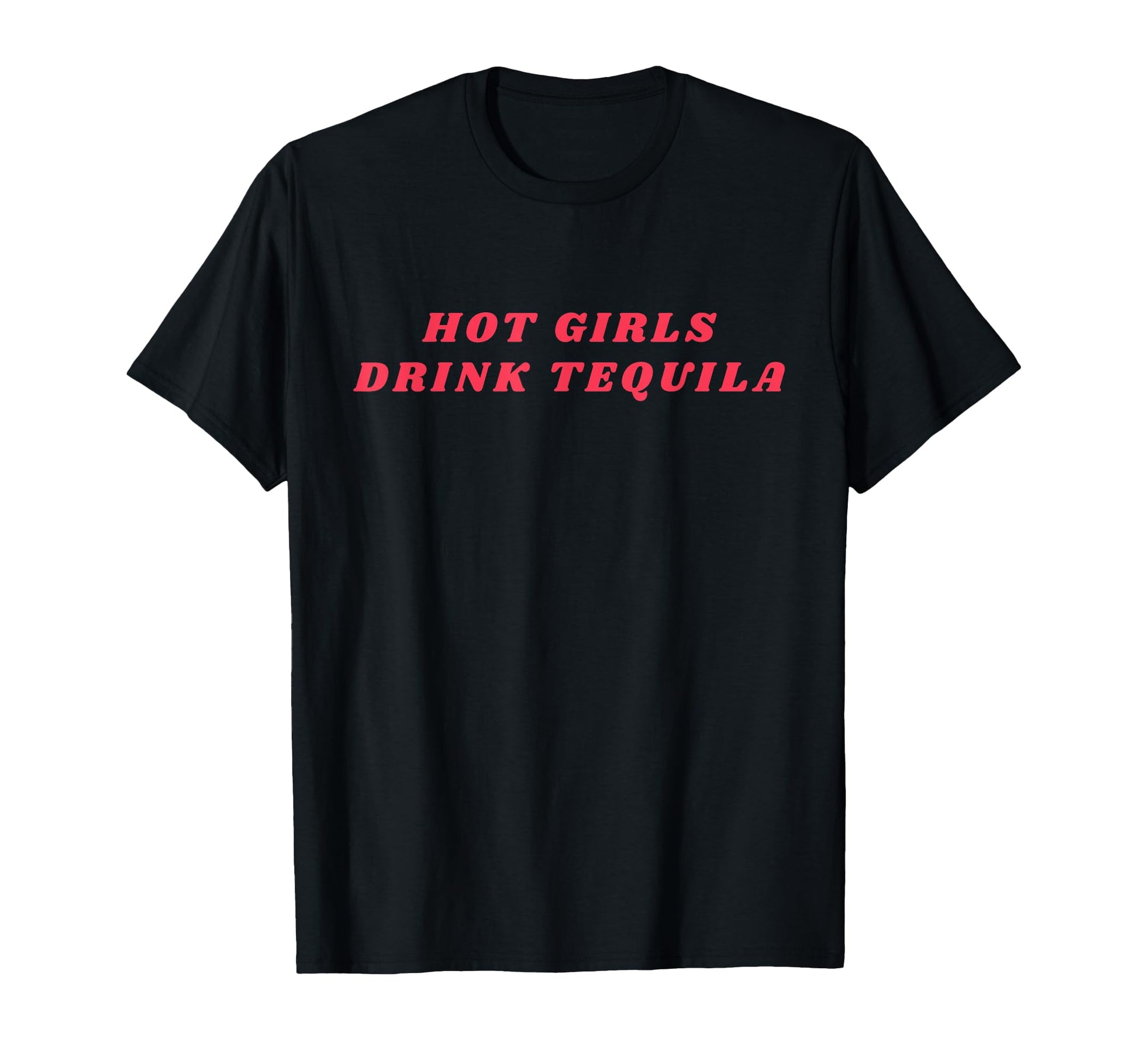 Hot Drink Tequila Funny Drinking T-Shirt - Fun Novelty Design Unisex - T-Shirt, Sweatshirt, Hoodie
