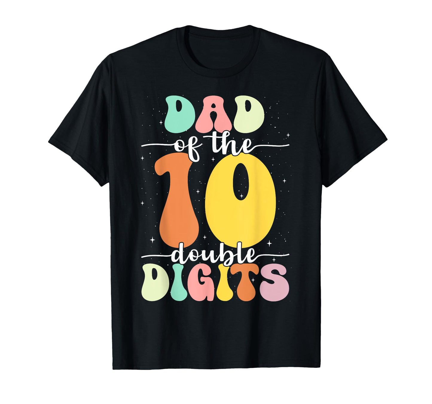 Dad Birthday Double Digits 10Th T-Shirt - Custom Art Print for Adults - T-Shirt, Sweatshirt, Hoodie