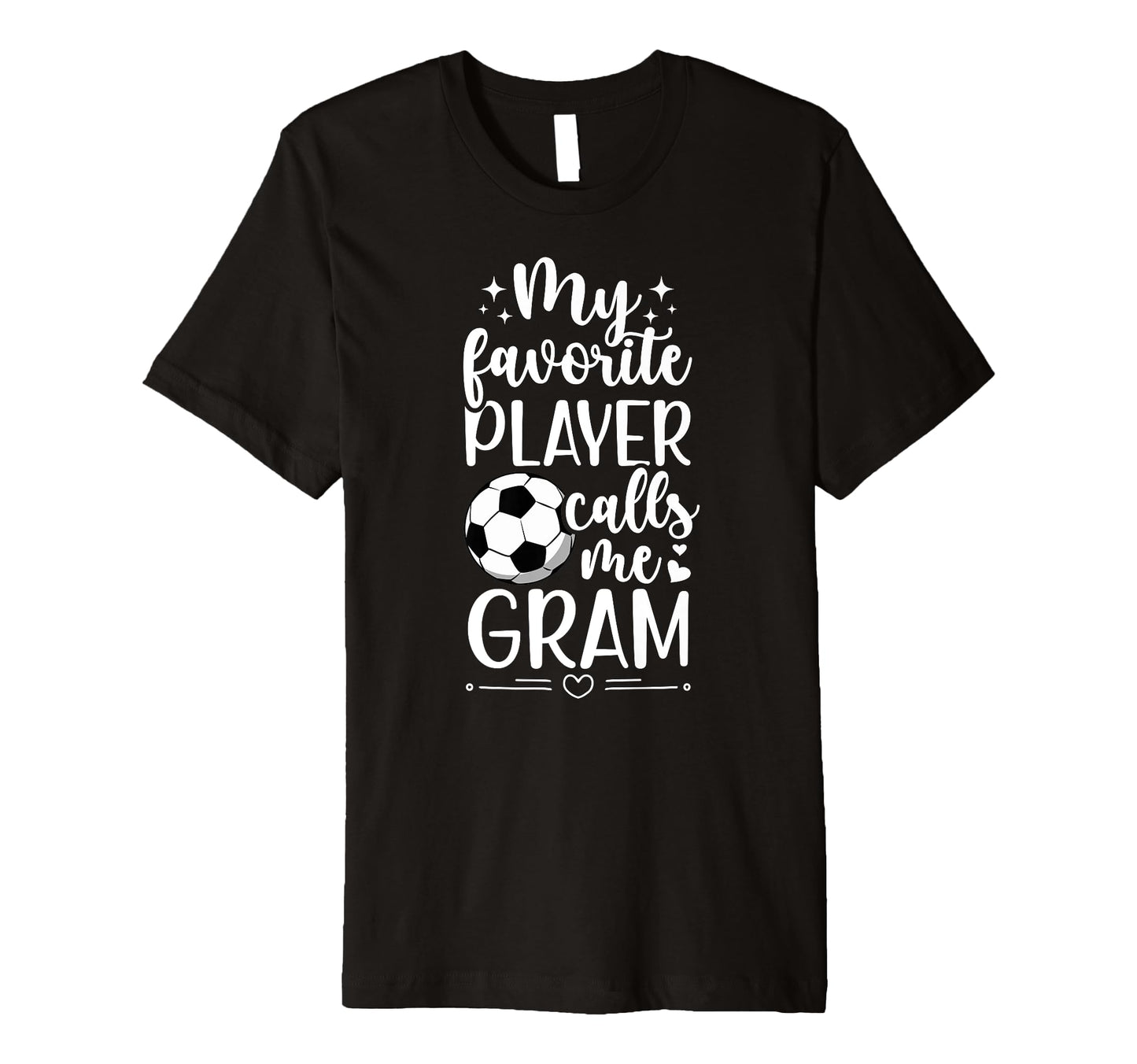 My Favorite Soccer Player Gram Soccer T-Shirt - Aesthetic Graphic Unisex - T-Shirt, Sweatshirt, Hoodie