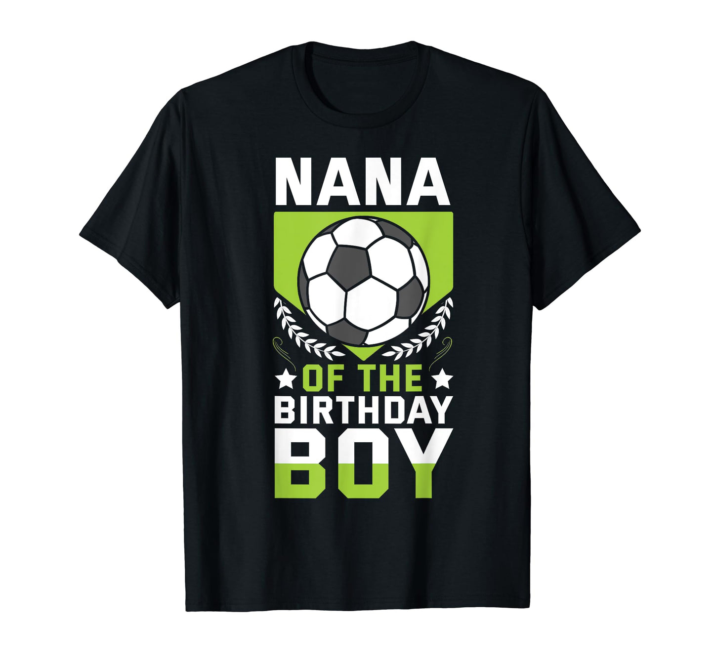 Nana Birthday Soccer Player Bday T-Shirt - Custom Art Print for Adults - T-Shirt, Sweatshirt, Hoodie
