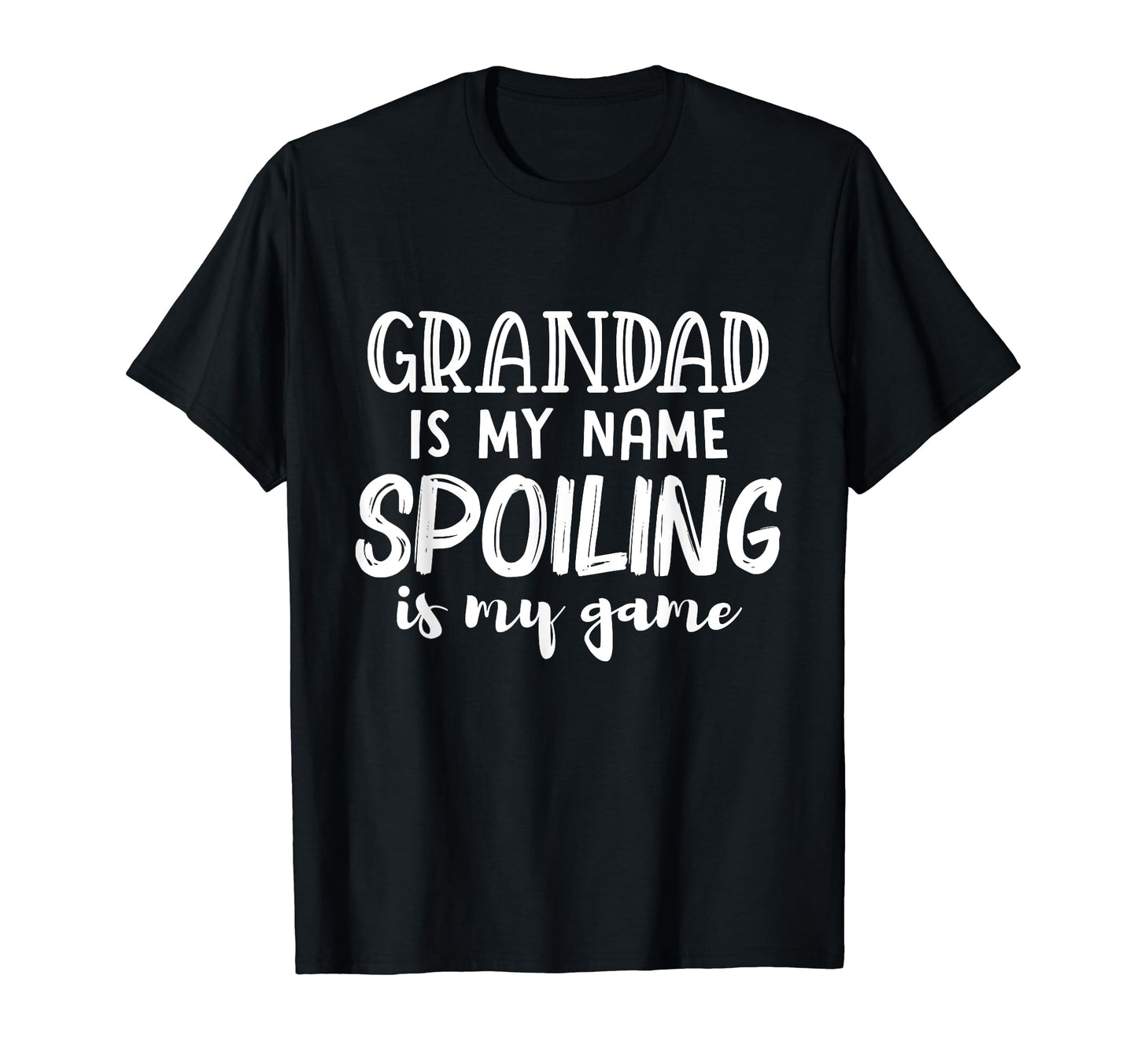 Grandad Is My Name Spoiling Is My T-Shirt - Custom Art Print for Adults - T-Shirt, Sweatshirt, Hoodie