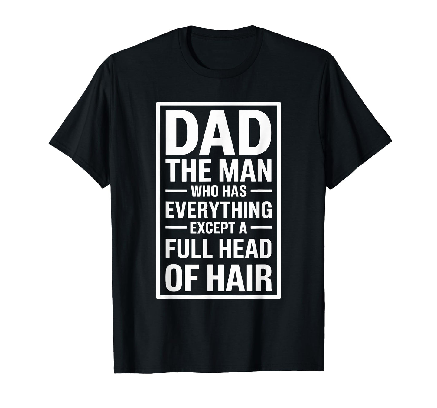 Bald Dad Hair Loss Bald And Bald Guy T-Shirt - Graphic Print Men Women - T-Shirt, Sweatshirt, Hoodie