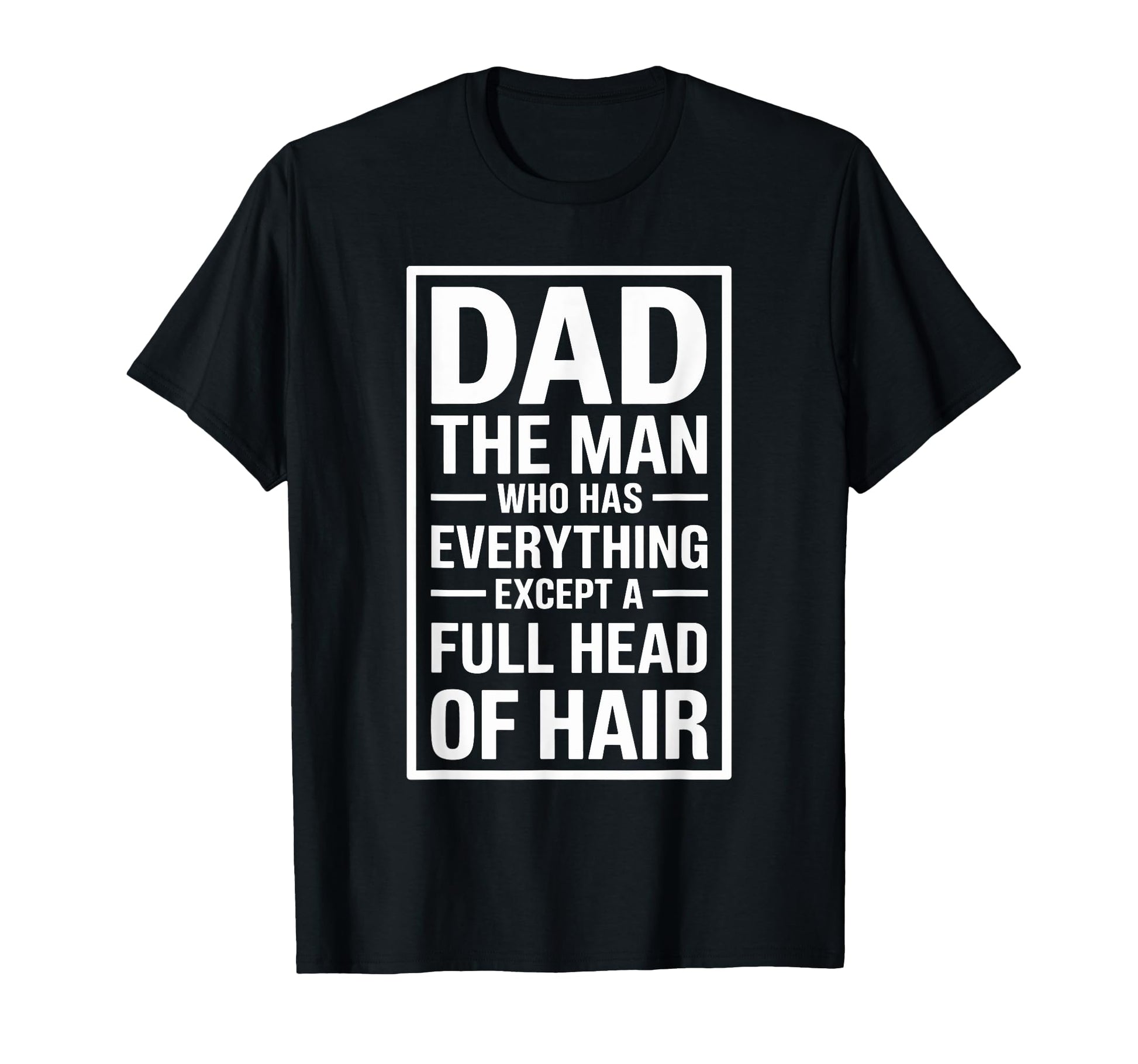 Bald Dad Hair Loss Bald And Bald Guy T-Shirt - Graphic Print Men Women - T-Shirt, Sweatshirt, Hoodie