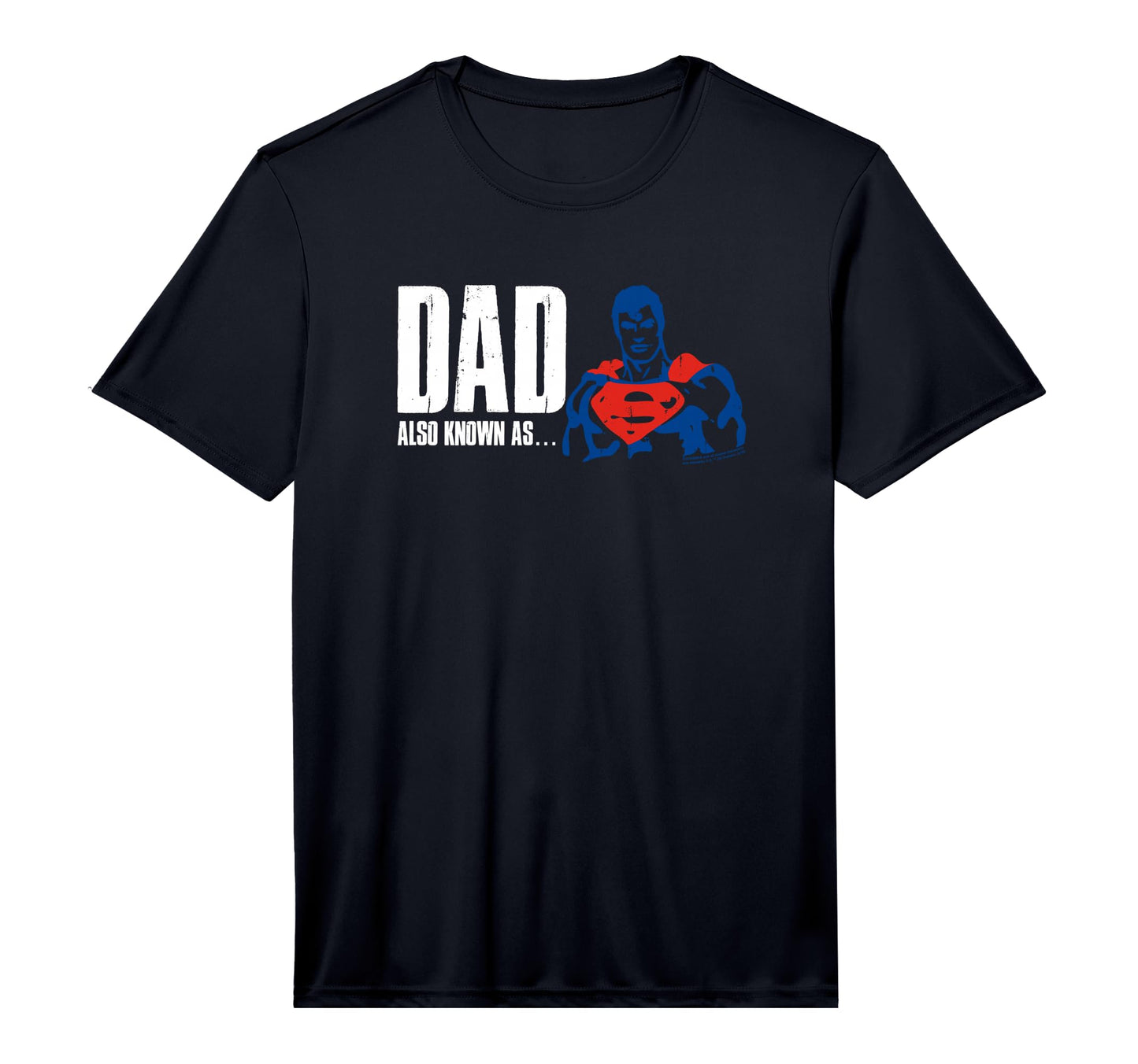 Superman Also Known As Dad T-Shirt - Casual Everyday Wear Unisex - T-Shirt, Sweatshirt, Hoodie