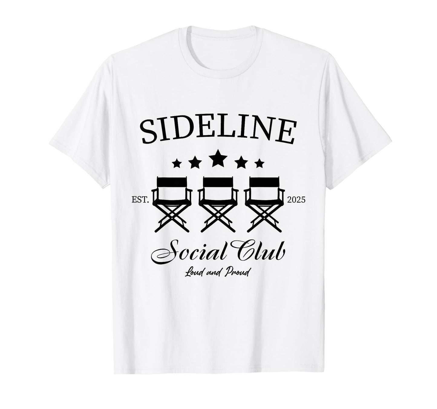 Sideline Social Club Loud And Proud T-Shirt - Streetwear Style Men Women - T-Shirt, Sweatshirt, Hoodie