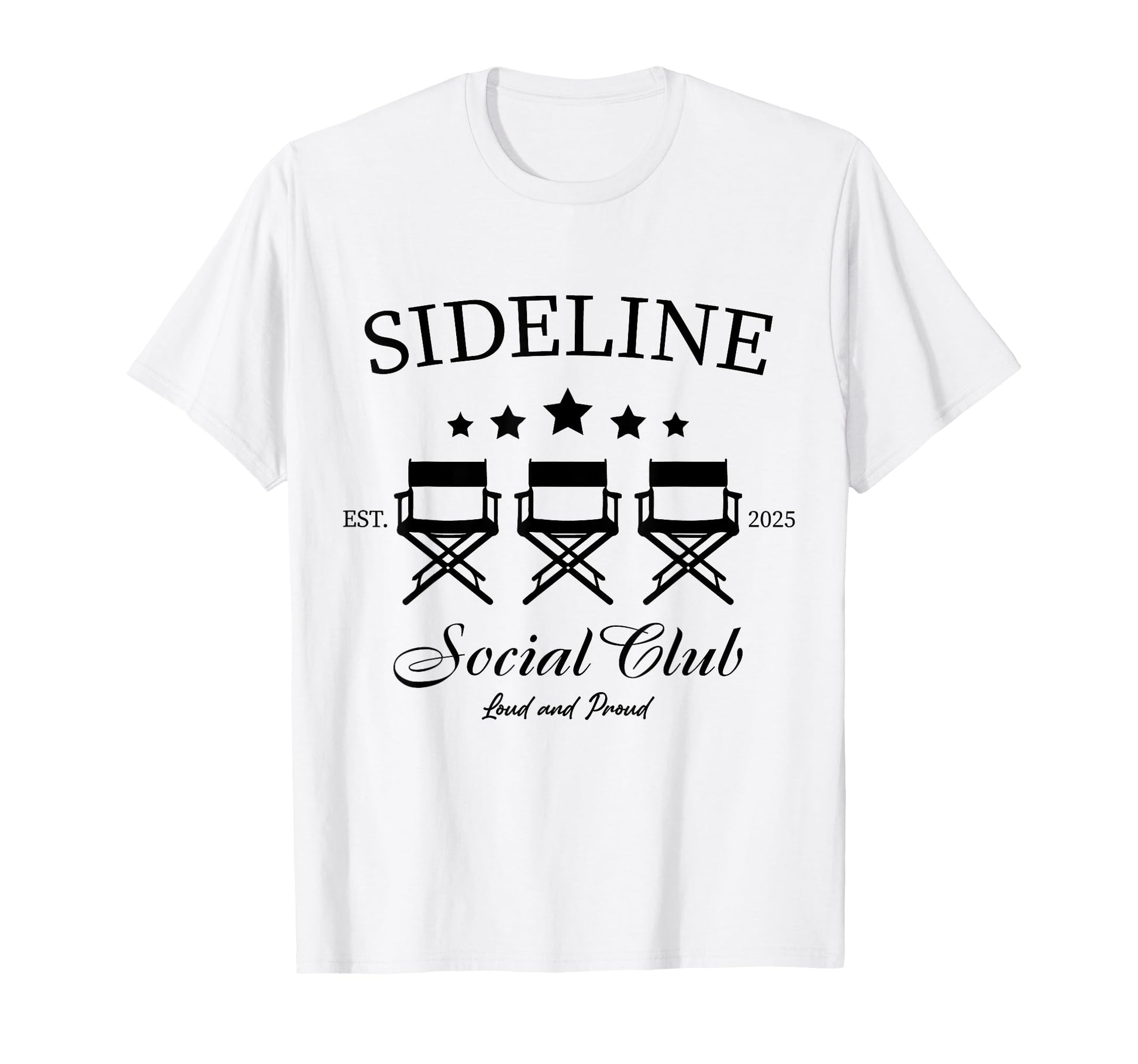 Sideline Social Club Loud And Proud T-Shirt - Streetwear Style Men Women - T-Shirt, Sweatshirt, Hoodie