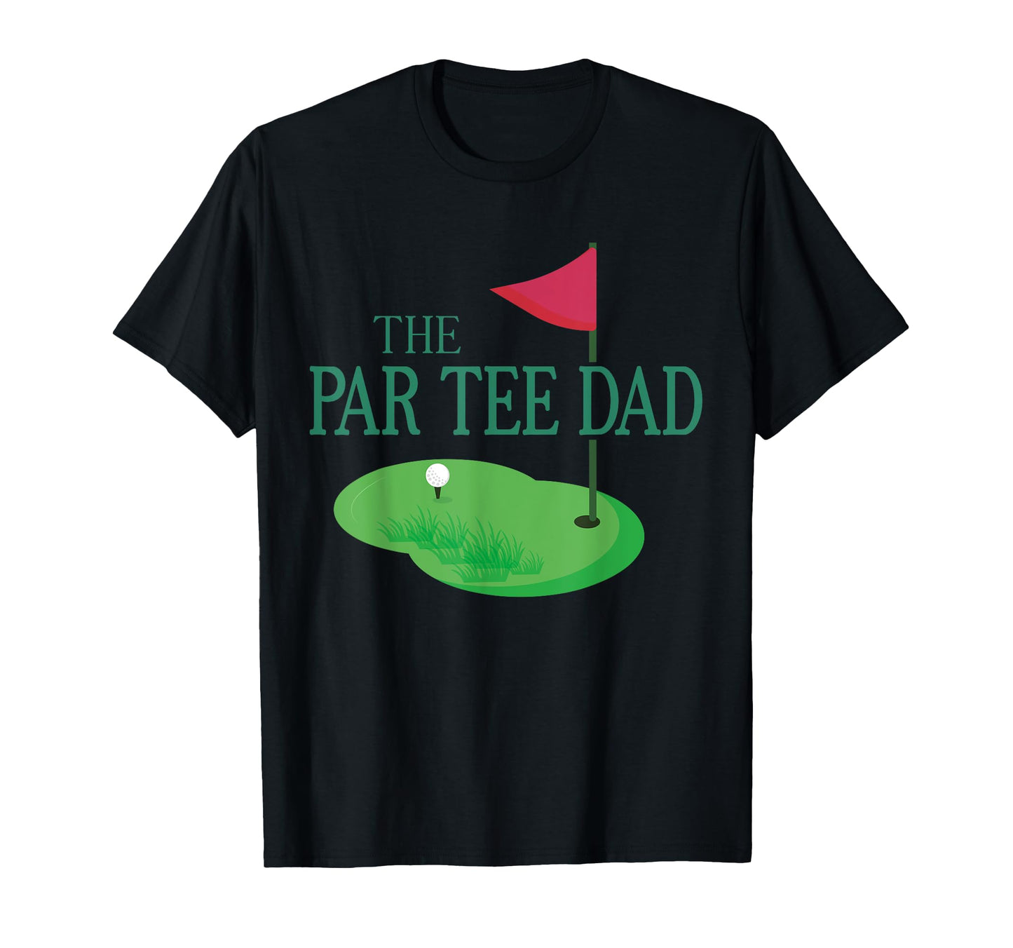 Par Dad Hole One Golf Parents Matching T-Shirt - Graphic Print Unisex - T-Shirt, Sweatshirt, Hoodie