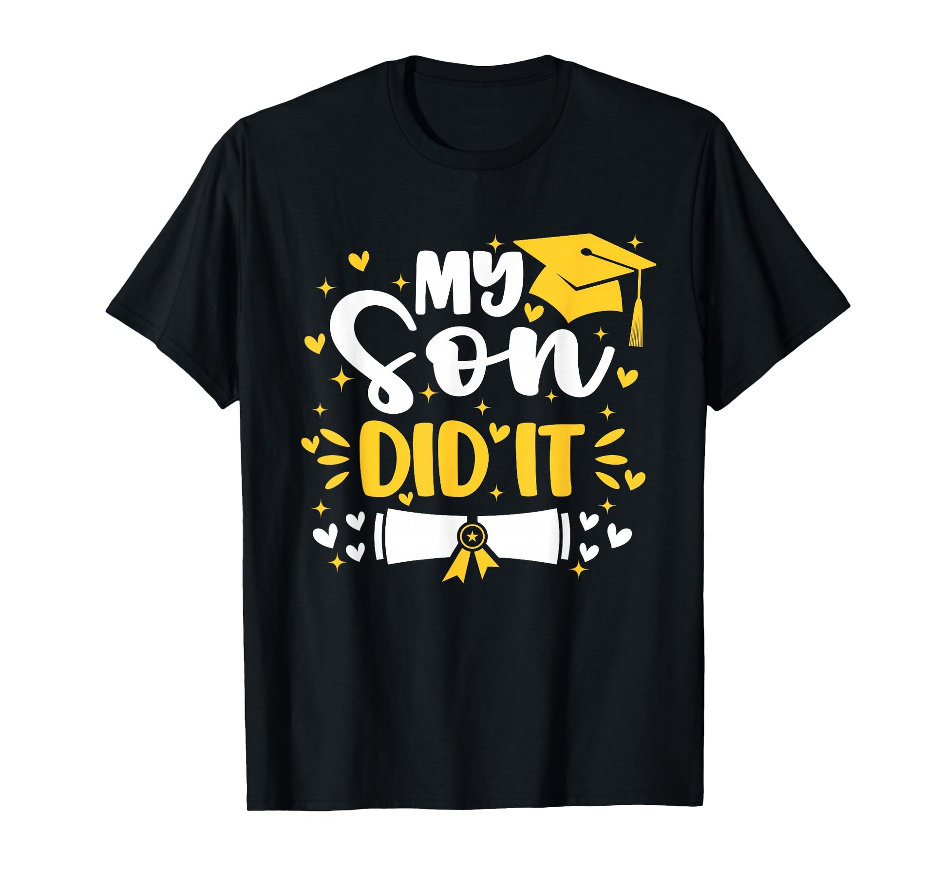 My Son Did It Graduation Proud Mom T-Shirt - Custom Art Print for Adults - T-Shirt, Sweatshirt, Hoodie