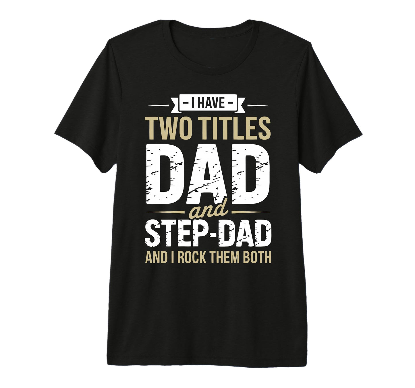 Funny Stepdad Step Parent Stepfather T-Shirt - Unique Graphic for Adults - T-Shirt, Sweatshirt, Hoodie