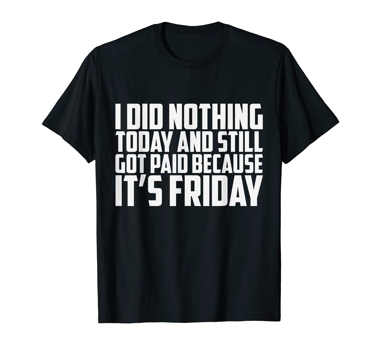 It S Friday Dad Joke T-Shirt - Streetwear Style Men Women - T-Shirt, Sweatshirt, Hoodie