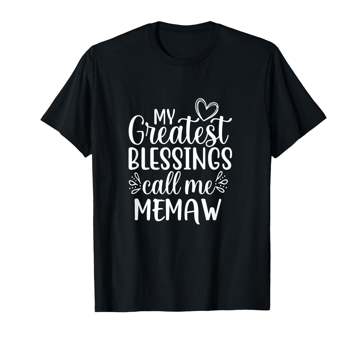 My Greatest Blessings Call Me T-Shirt - Casual Everyday Wear for Adults - T-Shirt, Sweatshirt, Hoodie