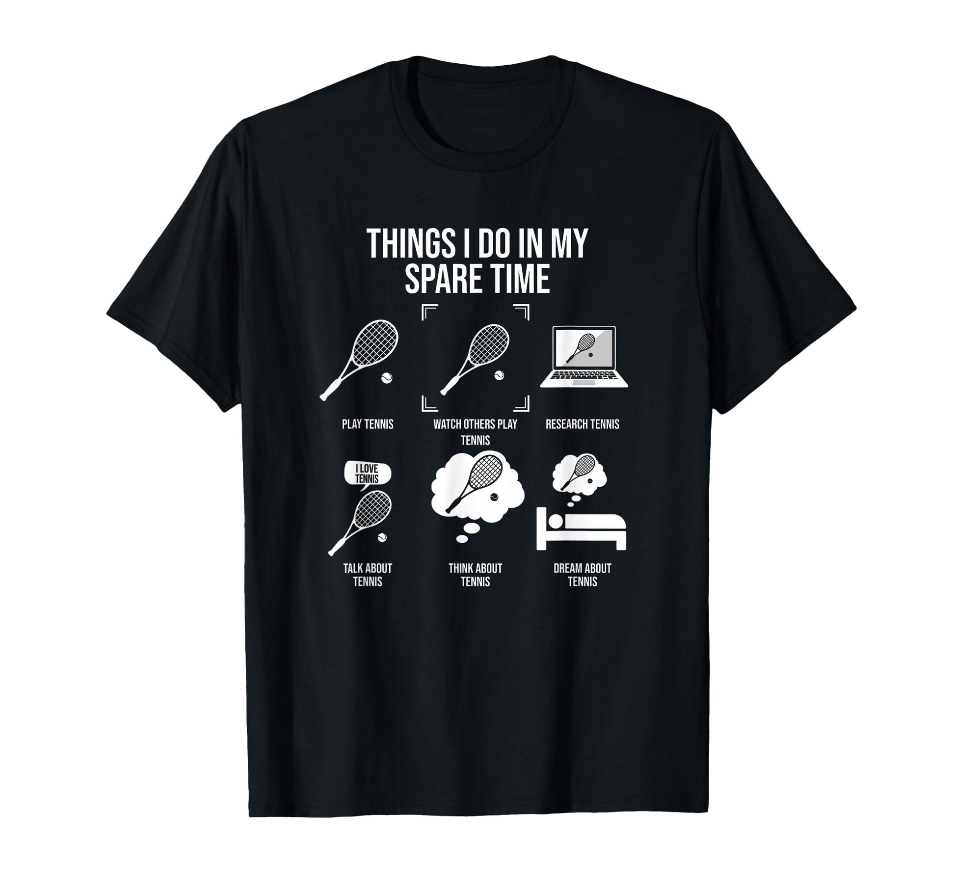 Things I Do My Spare Time Funny Tennis T-Shirt - Graphic Print Men Women - T-Shirt, Sweatshirt, Hoodie