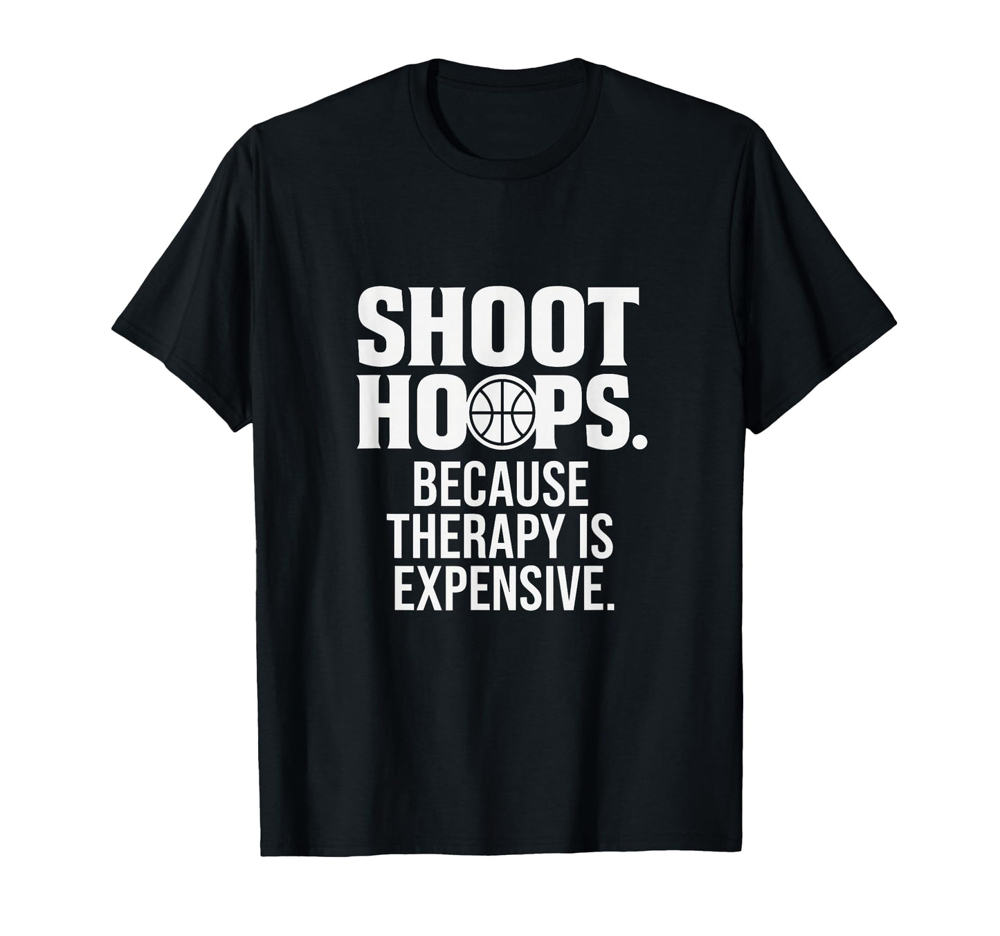 Therapy Funny Basketball Mom Dad T-Shirt - Fun Novelty Design for Adults - T-Shirt, Sweatshirt, Hoodie