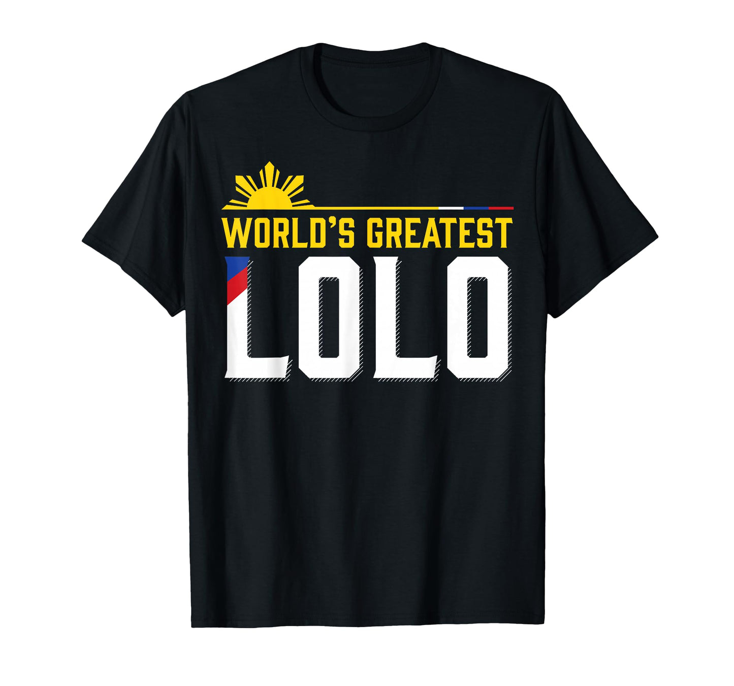 World S Greatest Lolo Filipino Grandpa T-Shirt - Graphic Print Men Women - T-Shirt, Sweatshirt, Hoodie